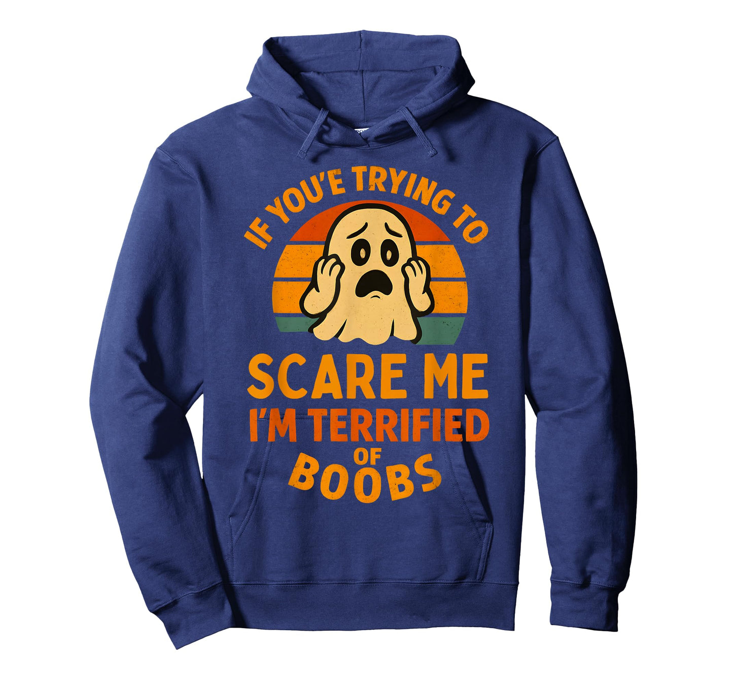 If You're Trying to Scare Me Boobs Adult Humor Halloween Men T-Shirt