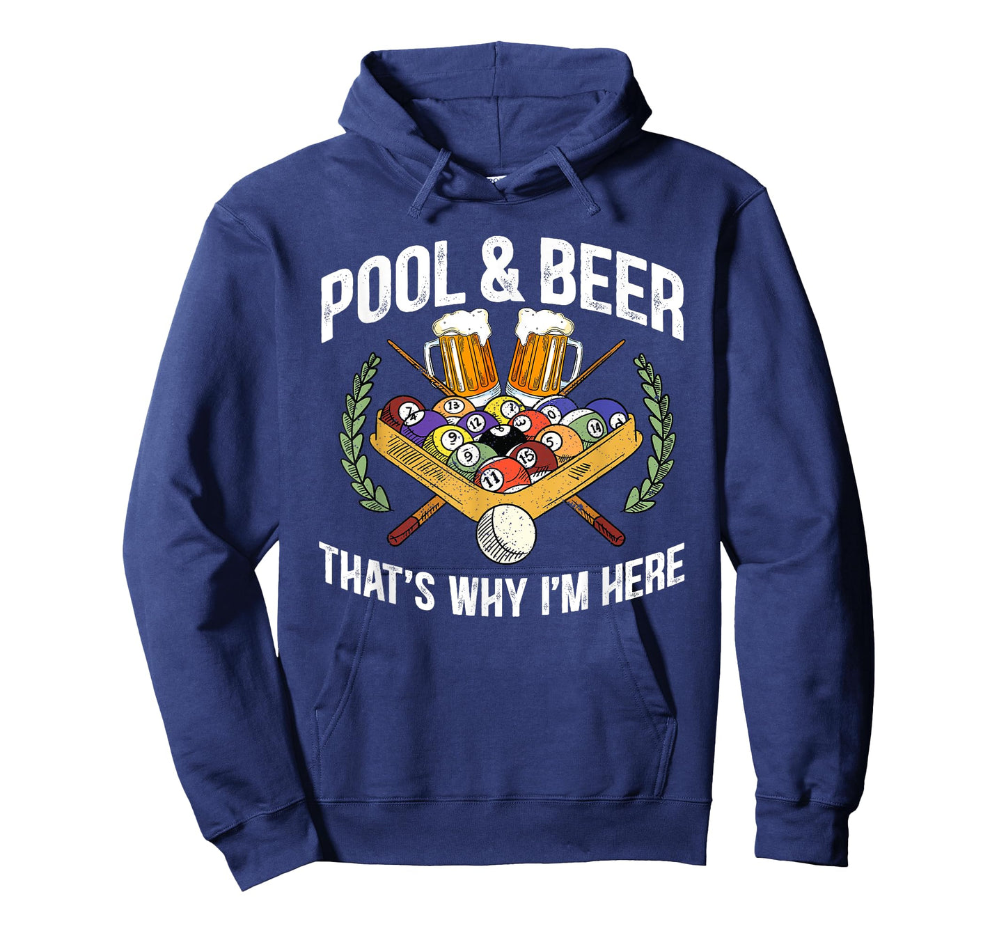 Pool And Beer That's Why I'm Here Funny Billiard Lover Gift T-Shirt