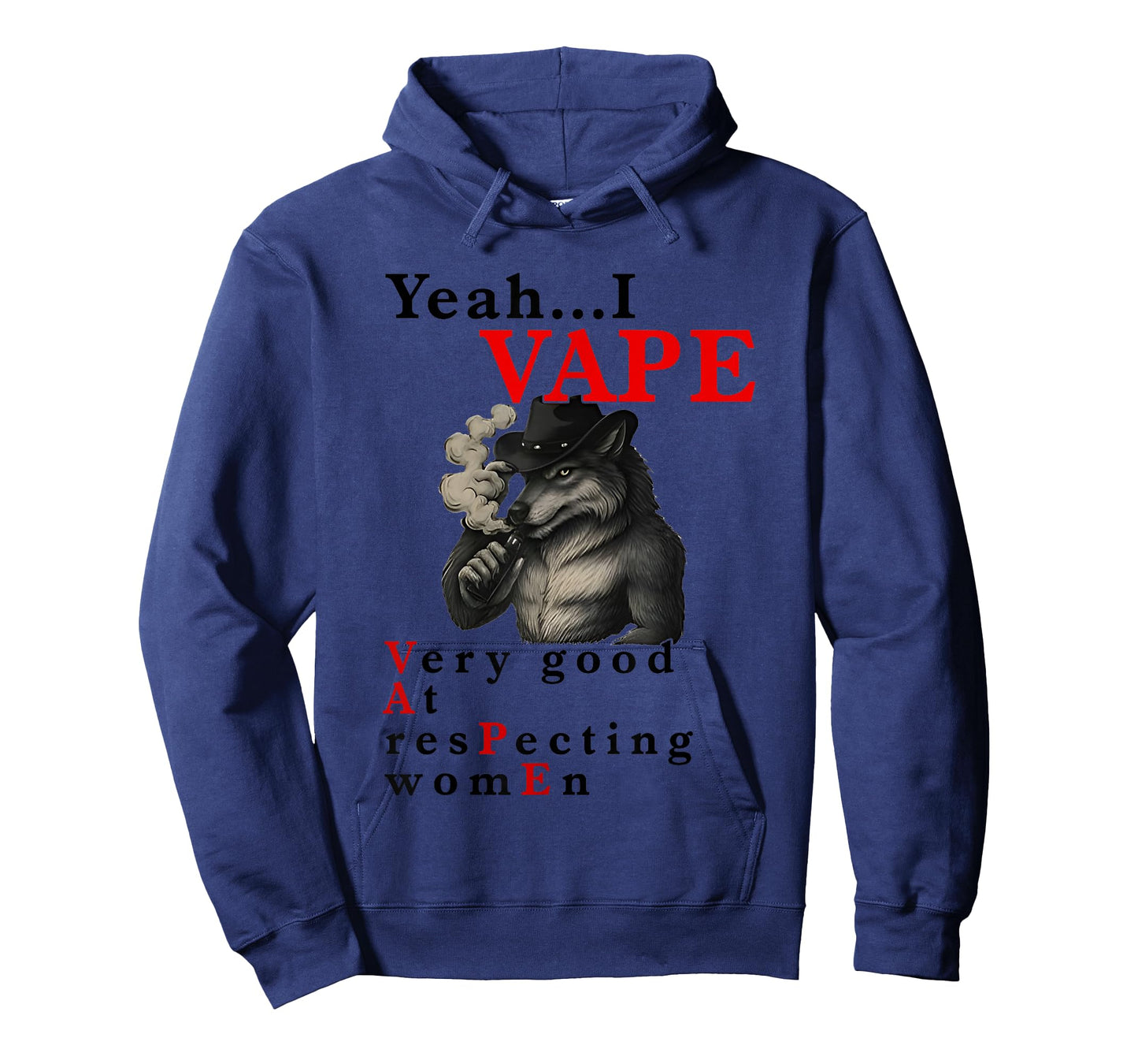 Yeah I Vape Very Good At Respecting Women Wolf Cigarettes T-Shirt