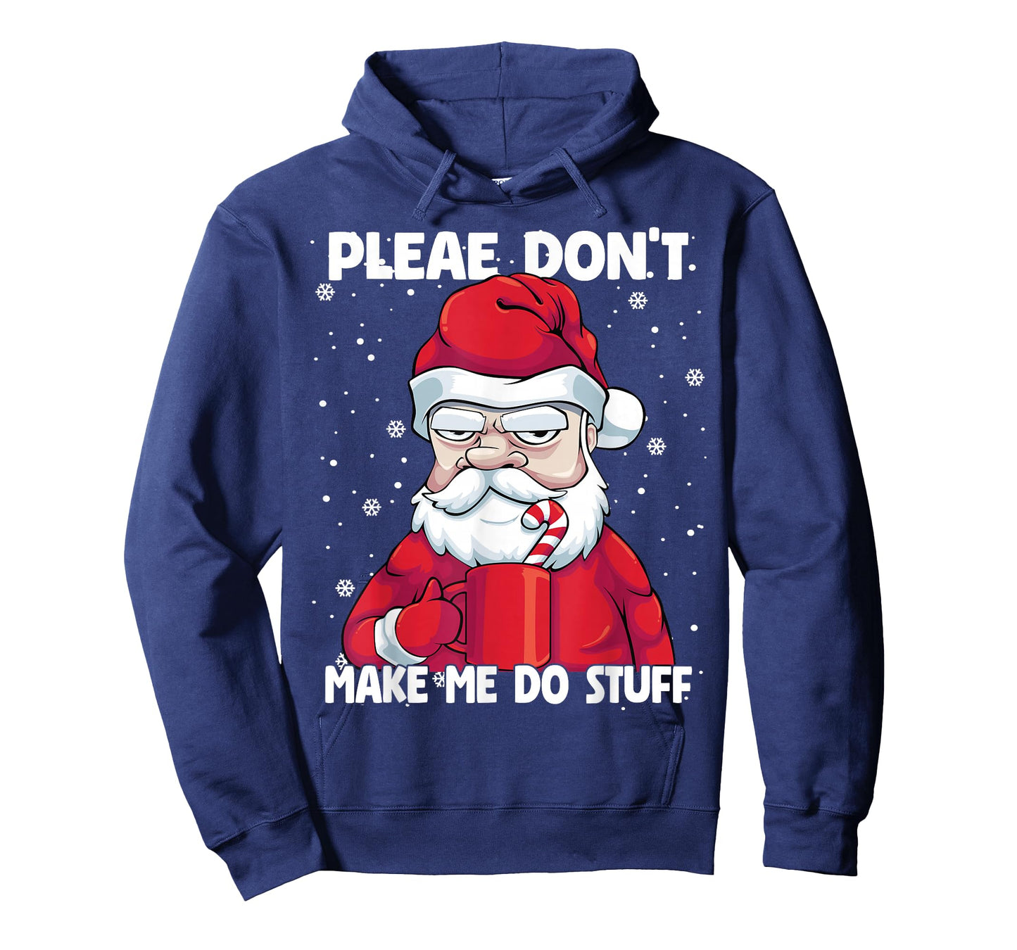 Please don't Make me do Stuff Christmas Grumpy Lazy Santa T-Shirt