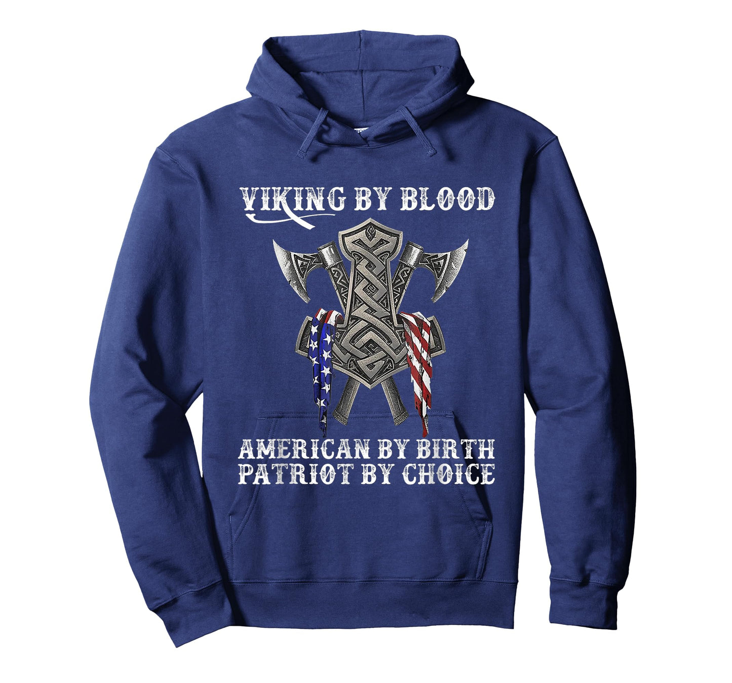 Viking by Blood American by Birth Patriot by Choice T-Shirt