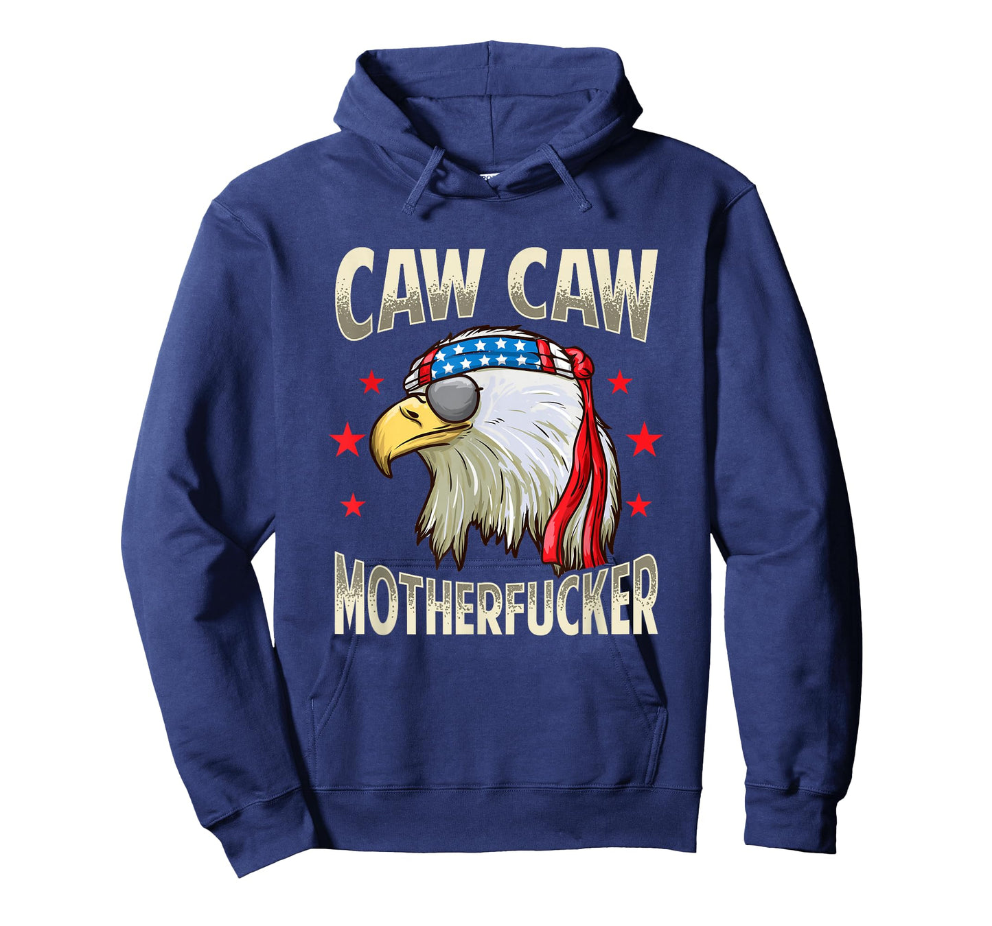 Caw Motherfucker! Funny 4th of July Patriotic Gift T-Shirt