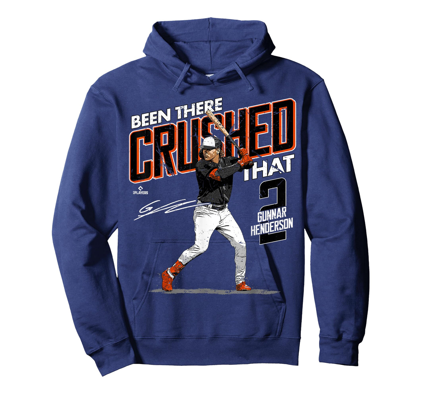 Been There Crushed That Gunnar Henderson Baltimore MLBPA T-Shirt