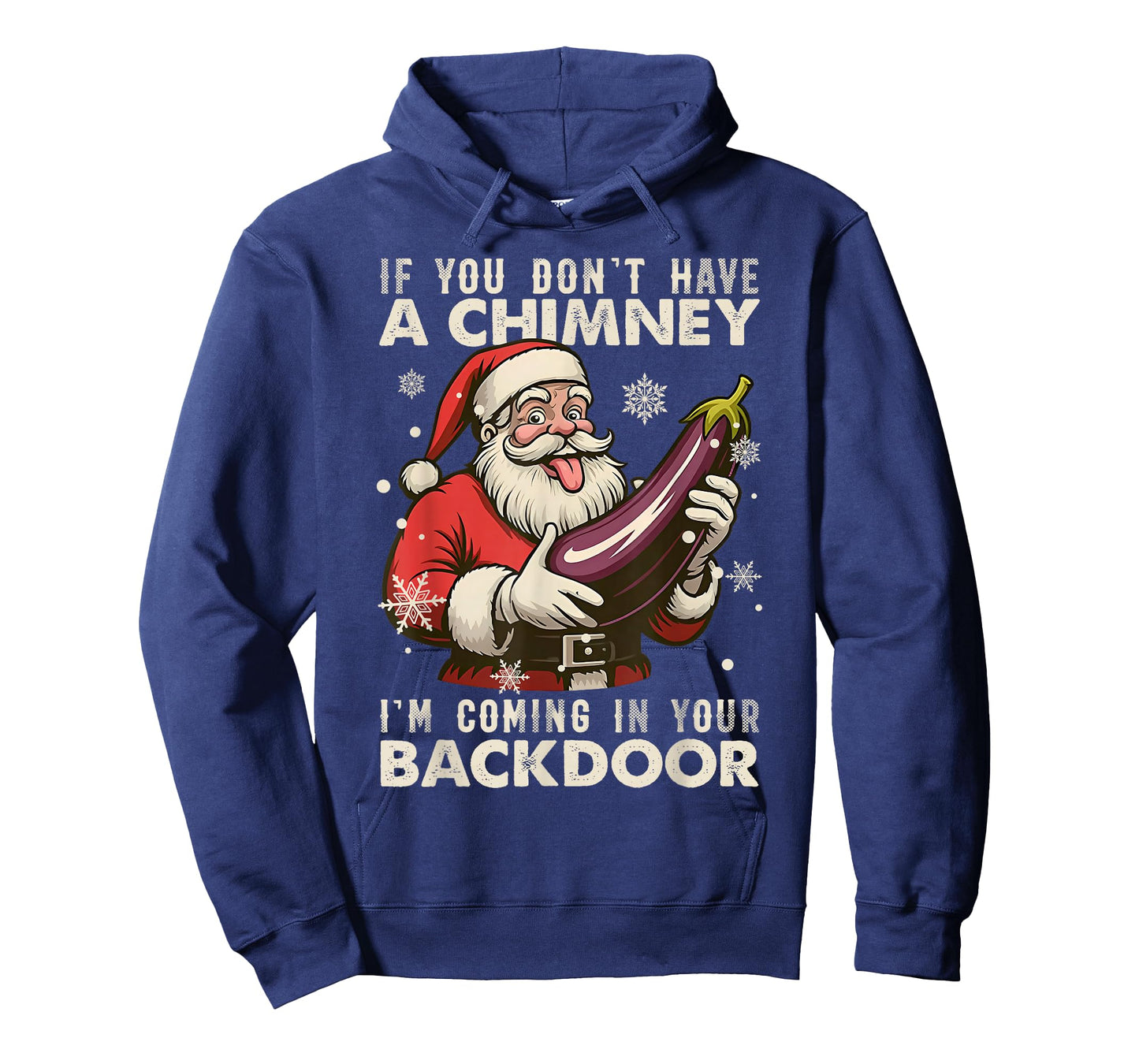 Santa If You Dont Have A Chimney Im Coming in Your Backdoor T-Shirt