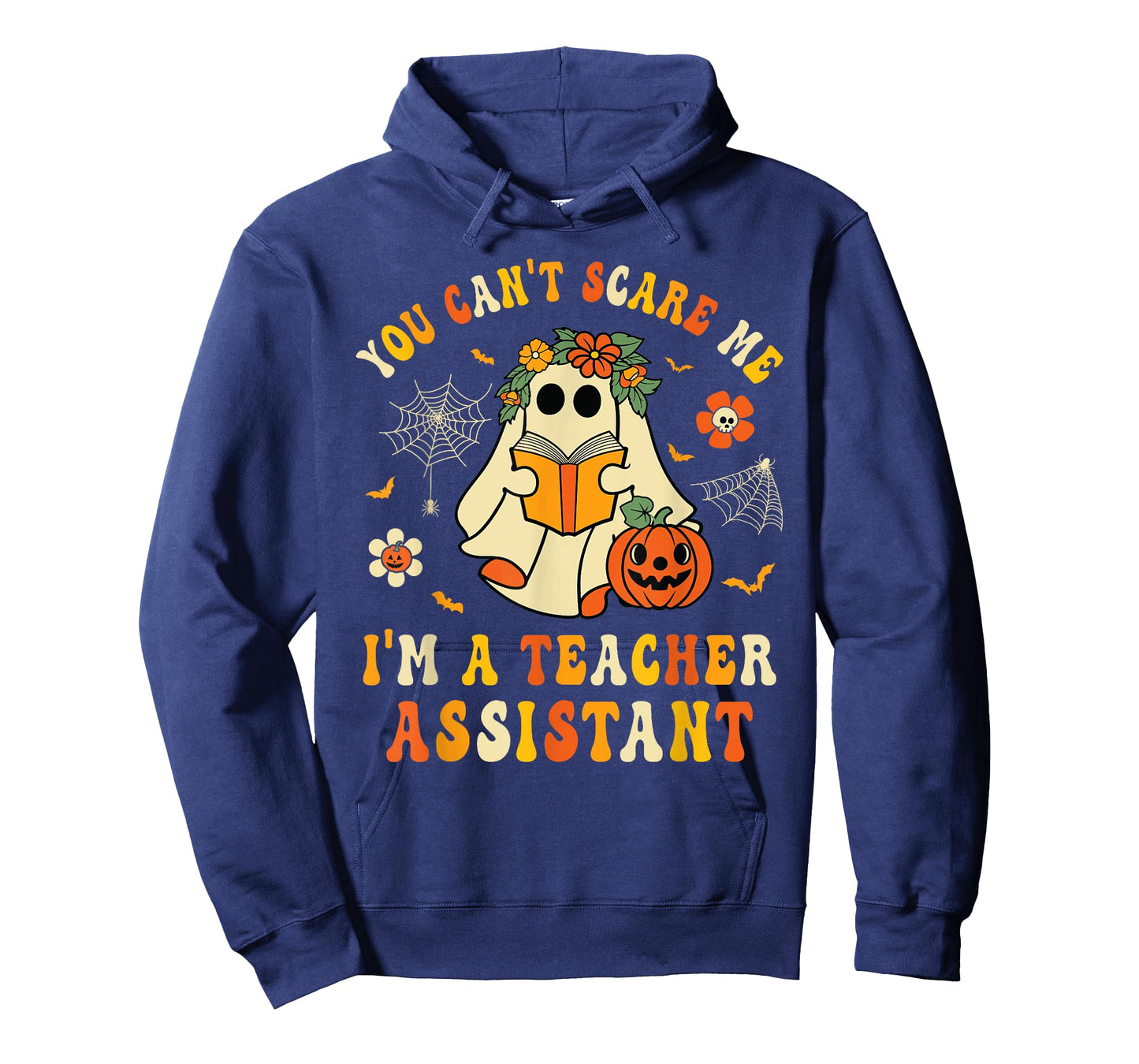 You Can't Scare Me I'm A School Teachers Assistant Halloween T-Shirt