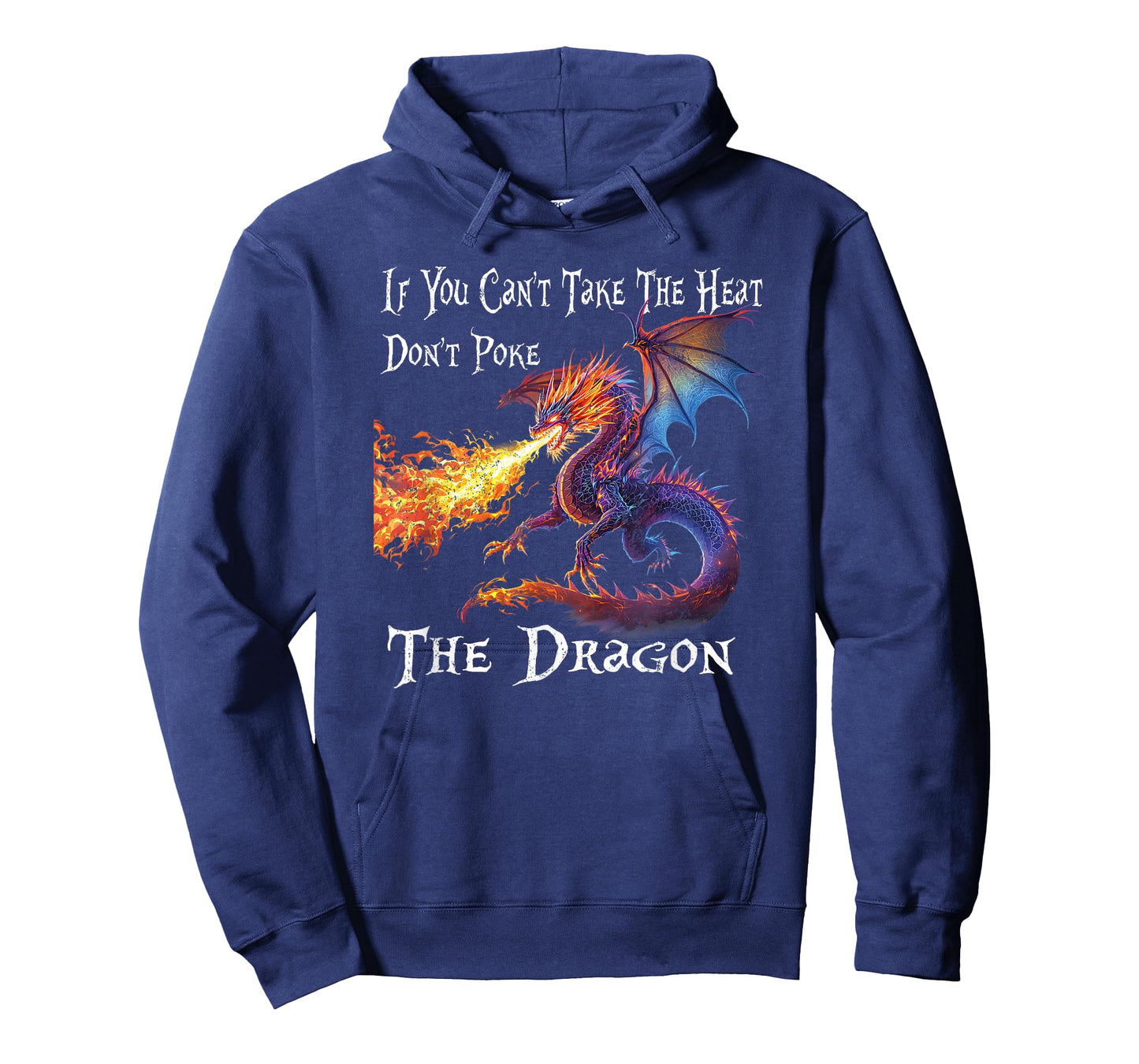 If You Can't Take The Heat Don't Poke The Dragon T-Shirt