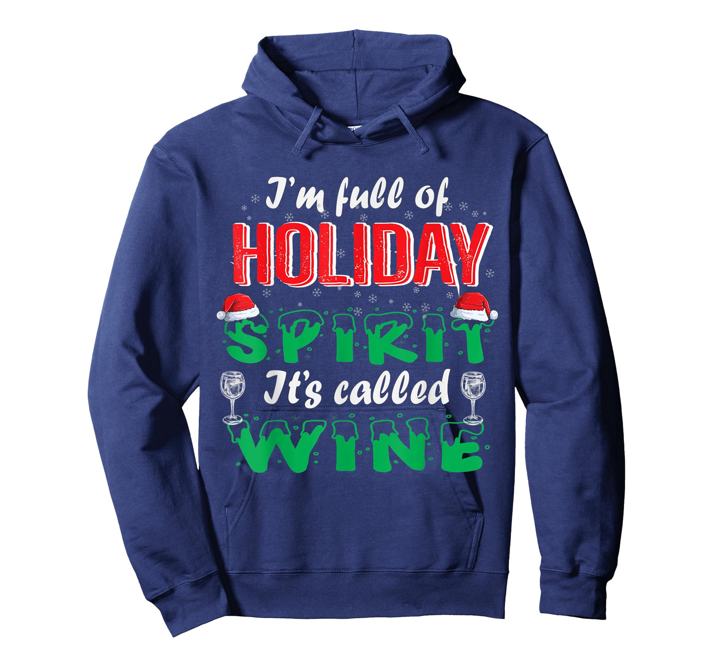 I'm Full Of Holiday Spirit It's Called Wine T-Shirt