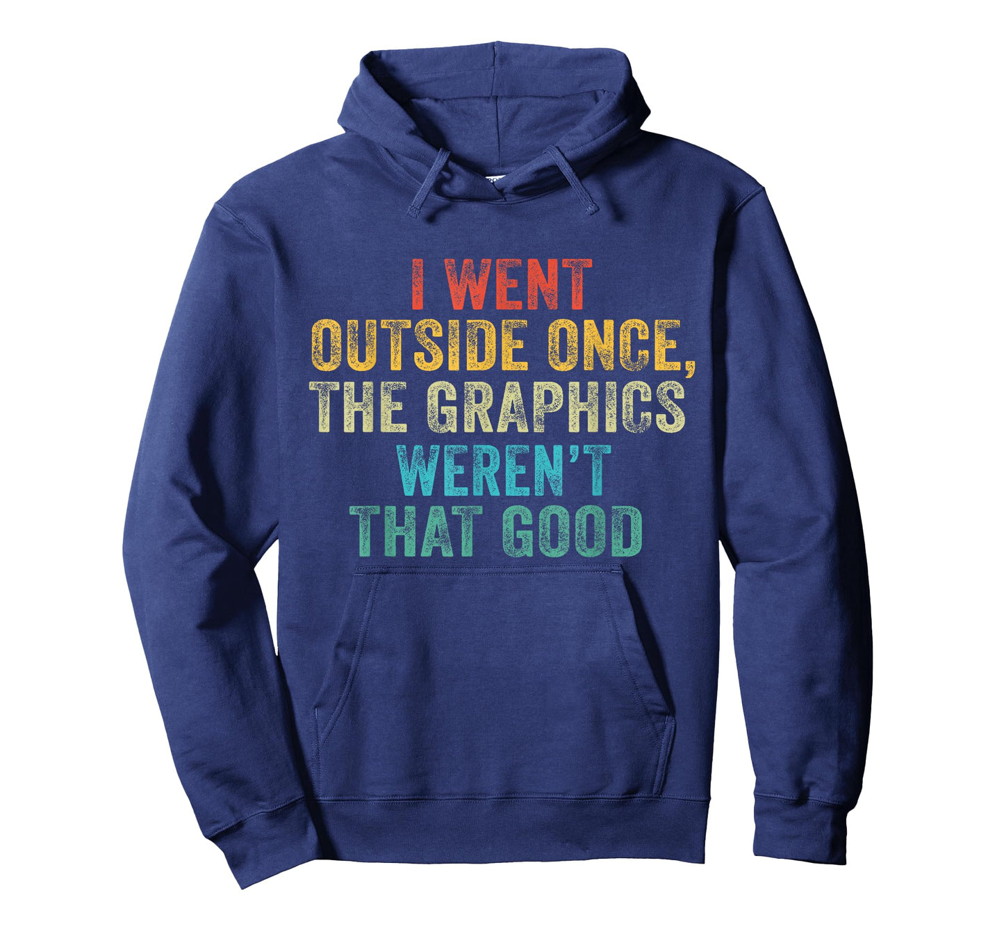 Funny I Went Outside Once, Graphics Weren't That Good Video T-Shirt