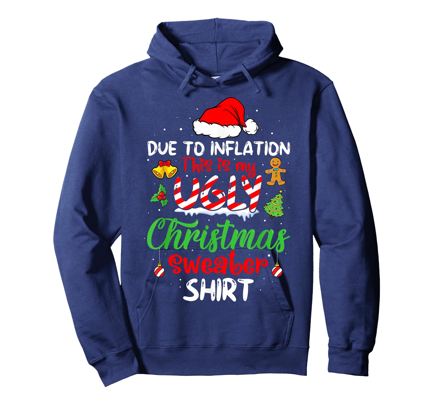 Due To Inflation Funny Christmas Sweater Xmas Men Women T-Shirt