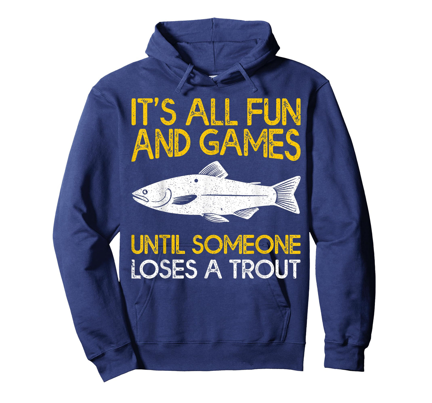 It's All Fun And Games Until Someone Loses A Trout T-Shirt