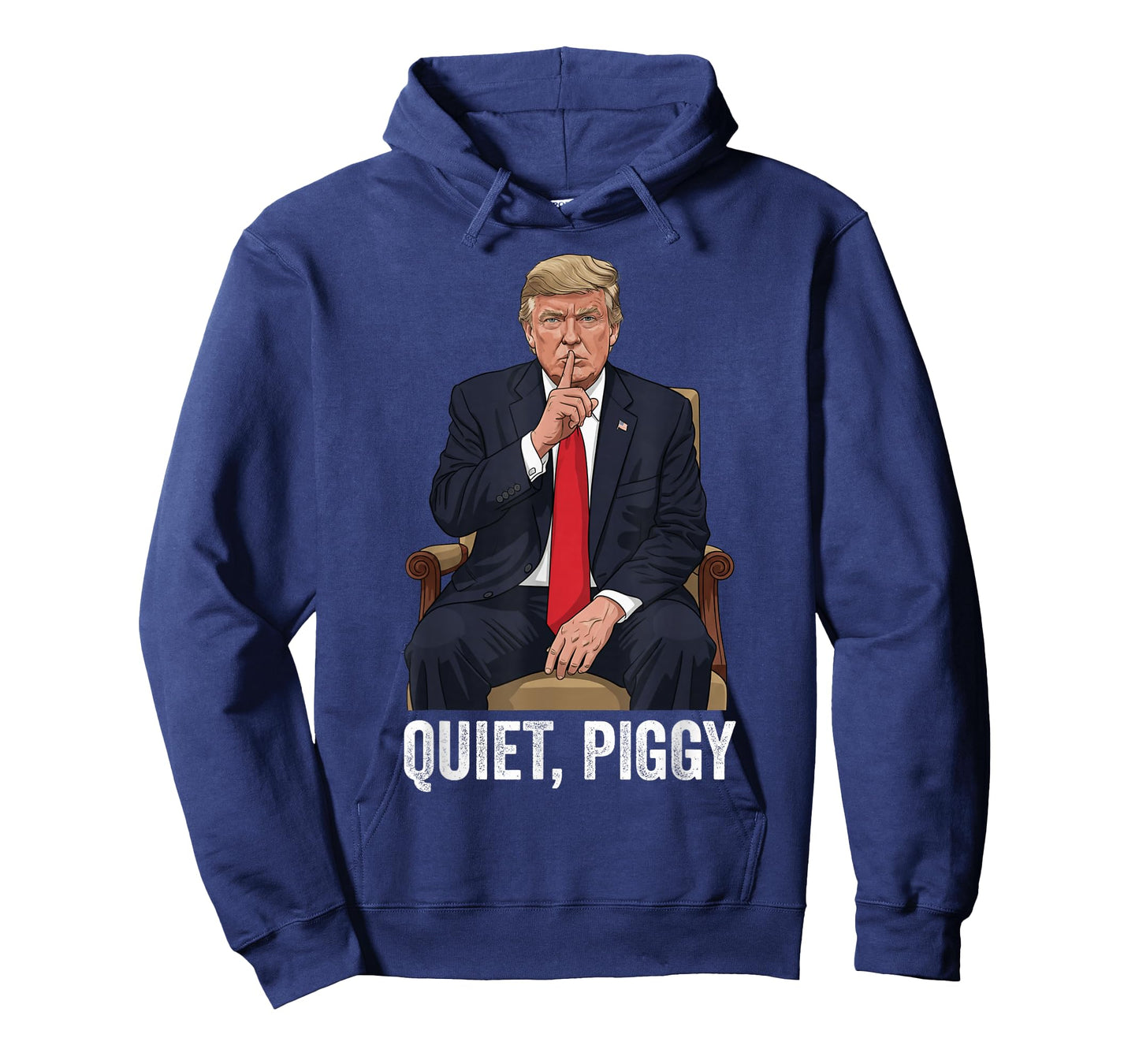 Quiet Piggy Donald Trump Sarcastic Political Statement T-Shirt
