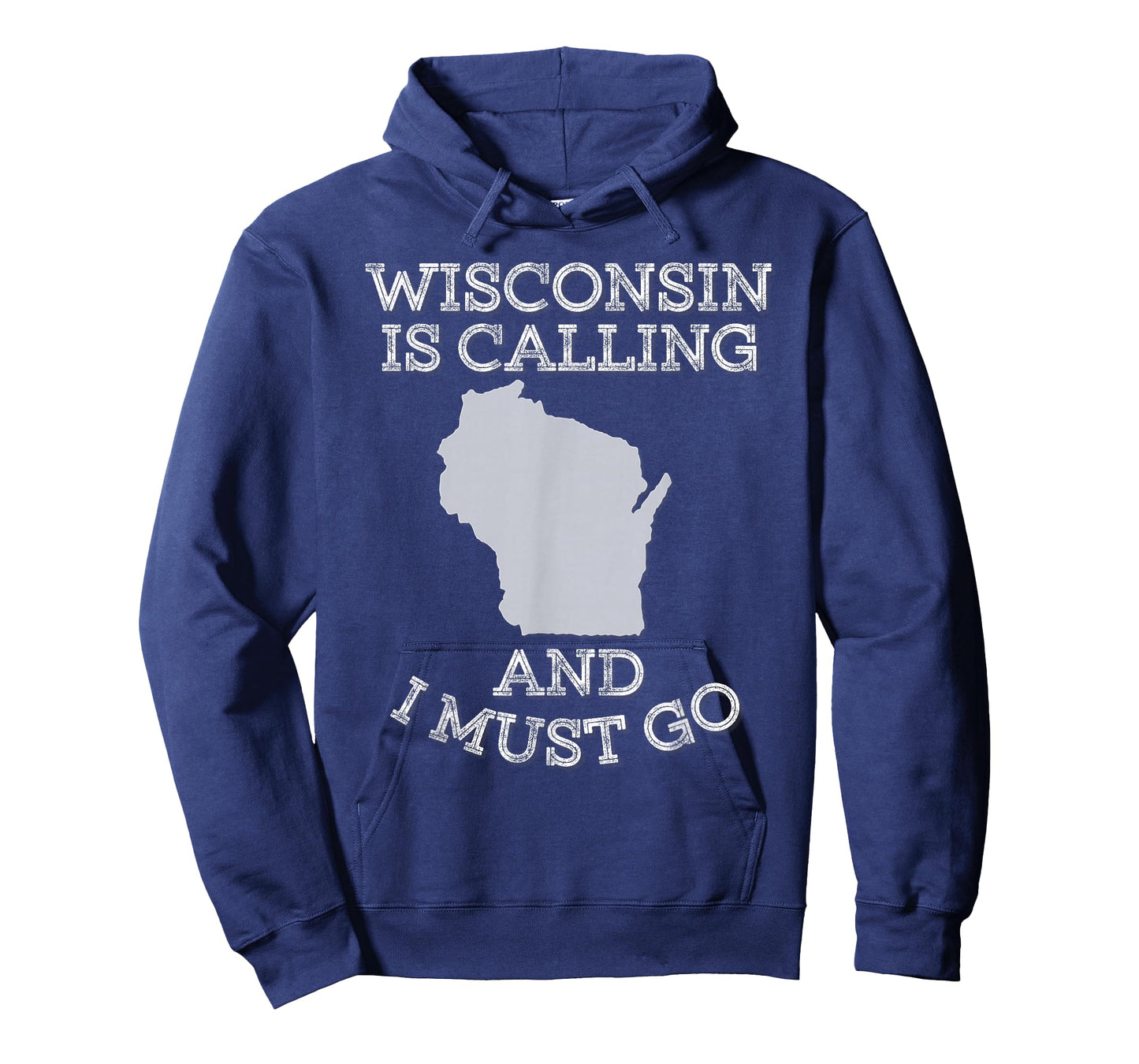 Wisconsin Is Calling And I Must Go T-Shirt T-Shirt