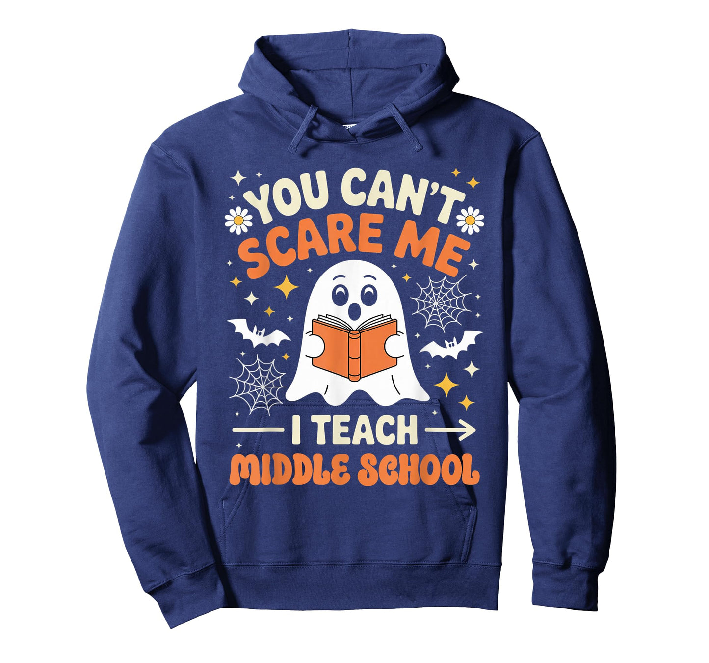You Can't Scare Me I Teach Middle School Teacher Halloween T-Shirt