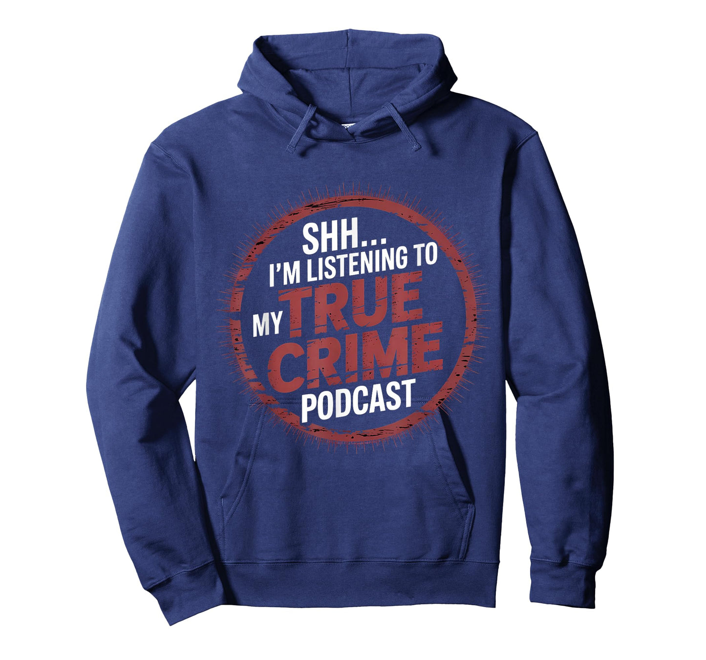 Shh I'm Listening To My True Crime Podcast T-Shirt