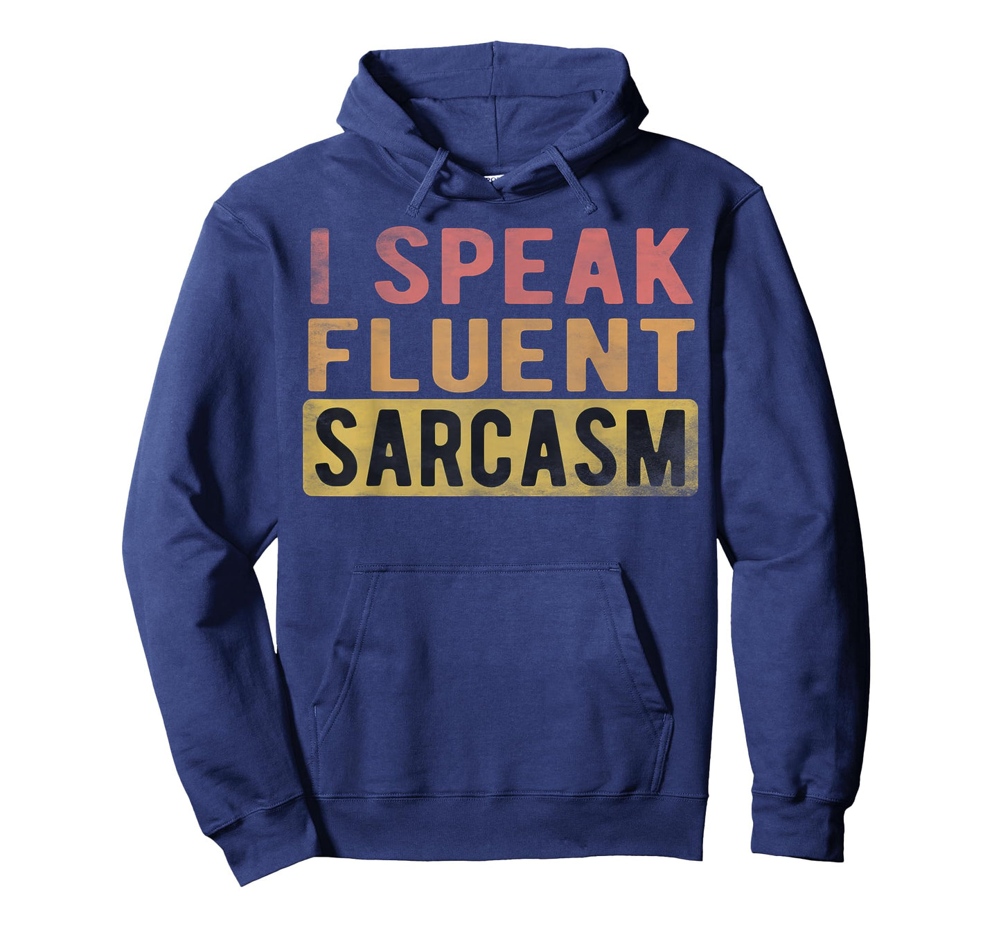 I Speak Fluent Sarcasm Funny Retro Vintage T-Shirt