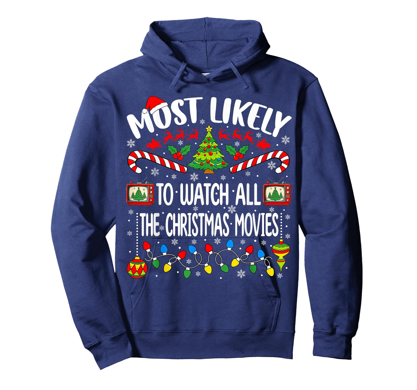 Most Likely to Watch All The Christmas Movies Christmas T-Shirt