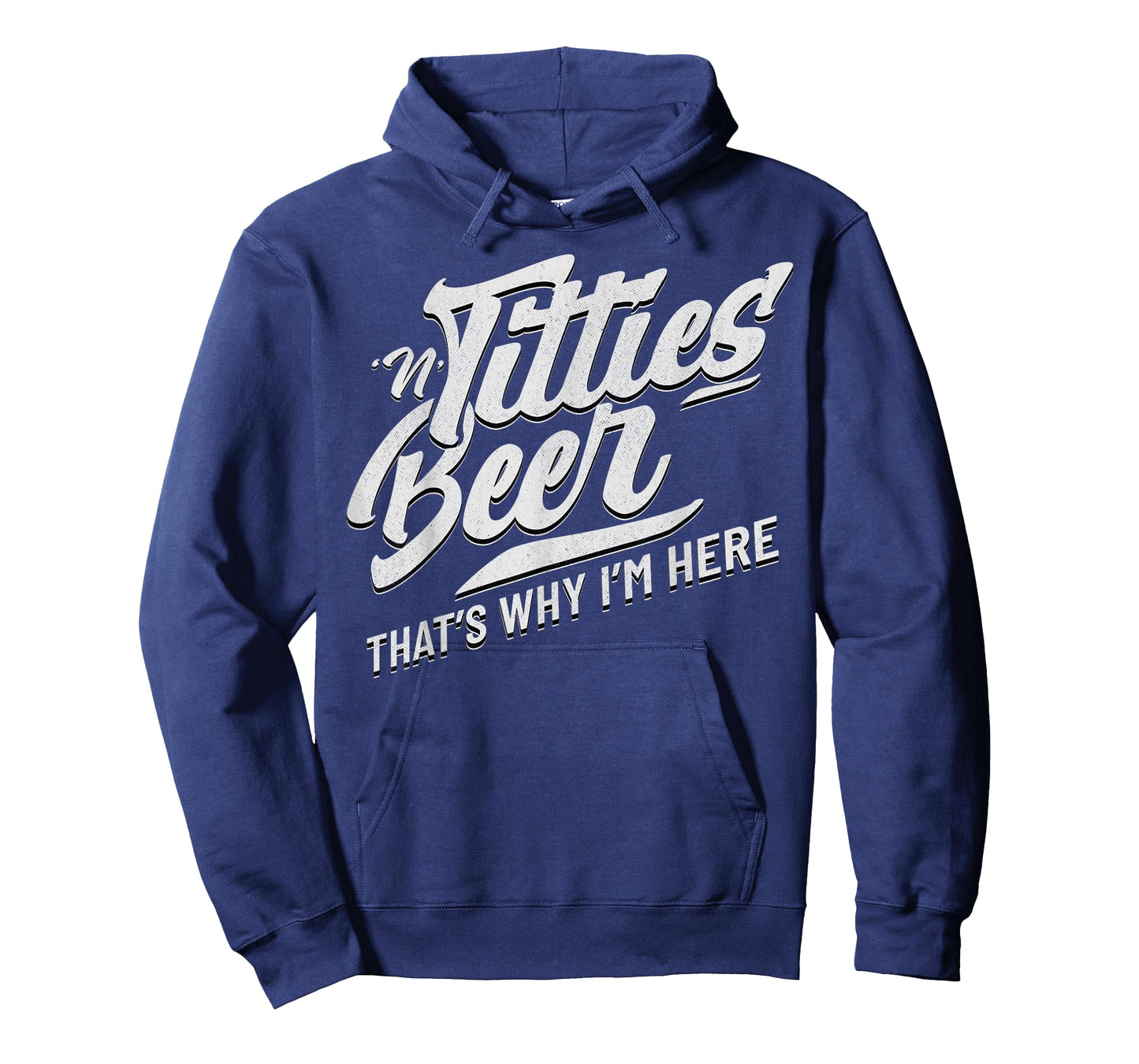 Titties and Beer That's Why I'm Here Funny Beer Lover Adult T-Shirt