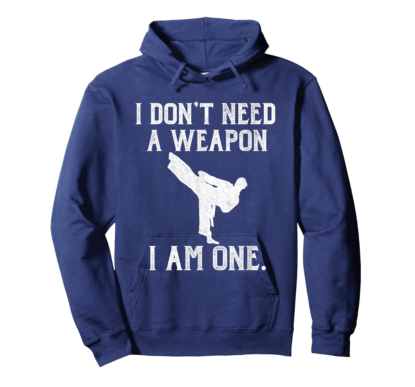I Don't Need A Weapon I Am One - Funny Karate T-Shirt T-Shirt