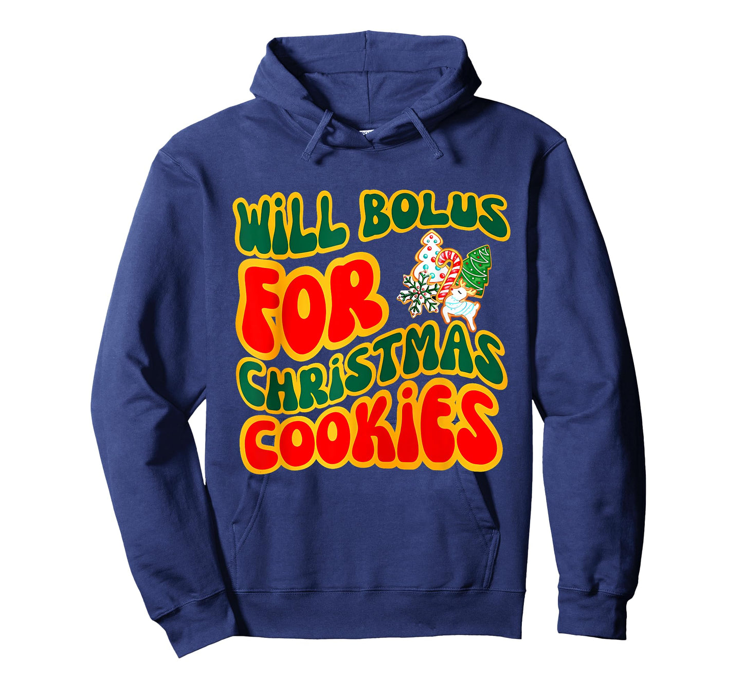 Will Bolus for Christmas Cookies Quote T-Shirt