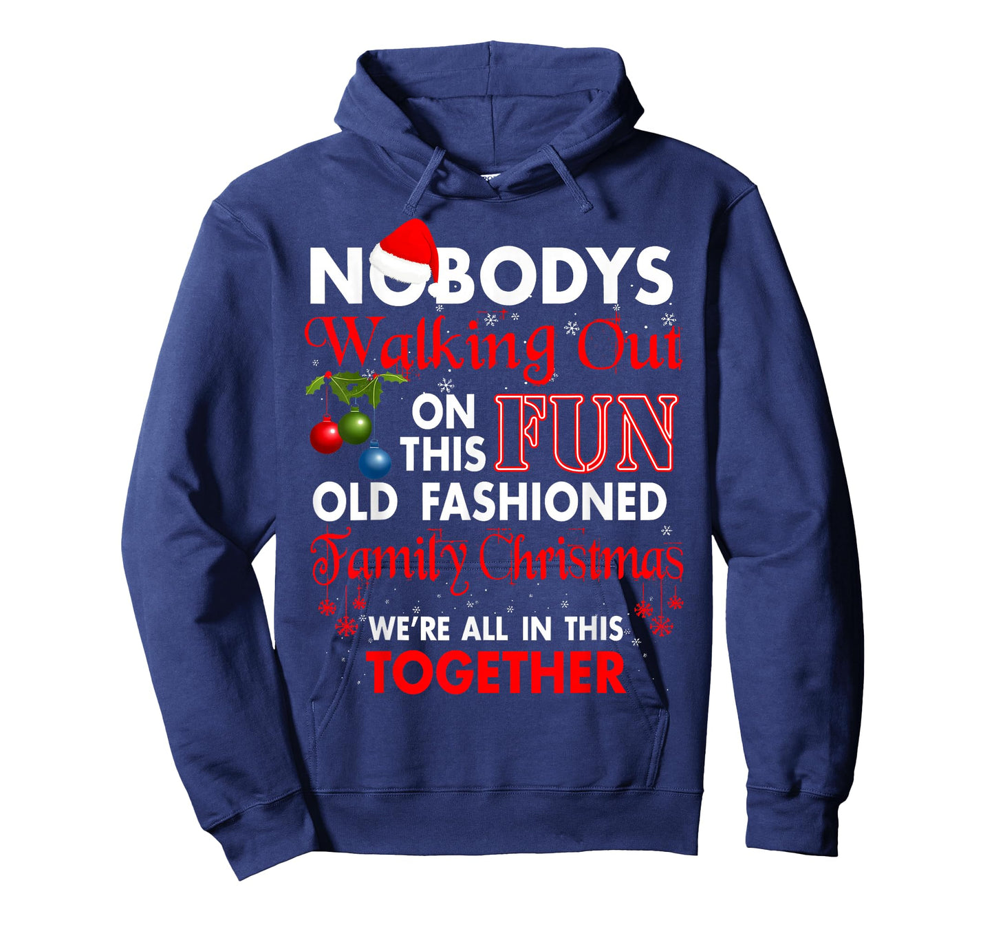 Nobody's Walking Out On This Fun Old Family T-Shirt