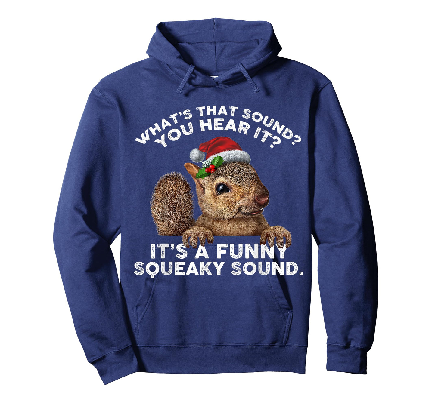 It's A Funny Squeaky Sound TShirt Funny Christmas Squirrel T-Shirt