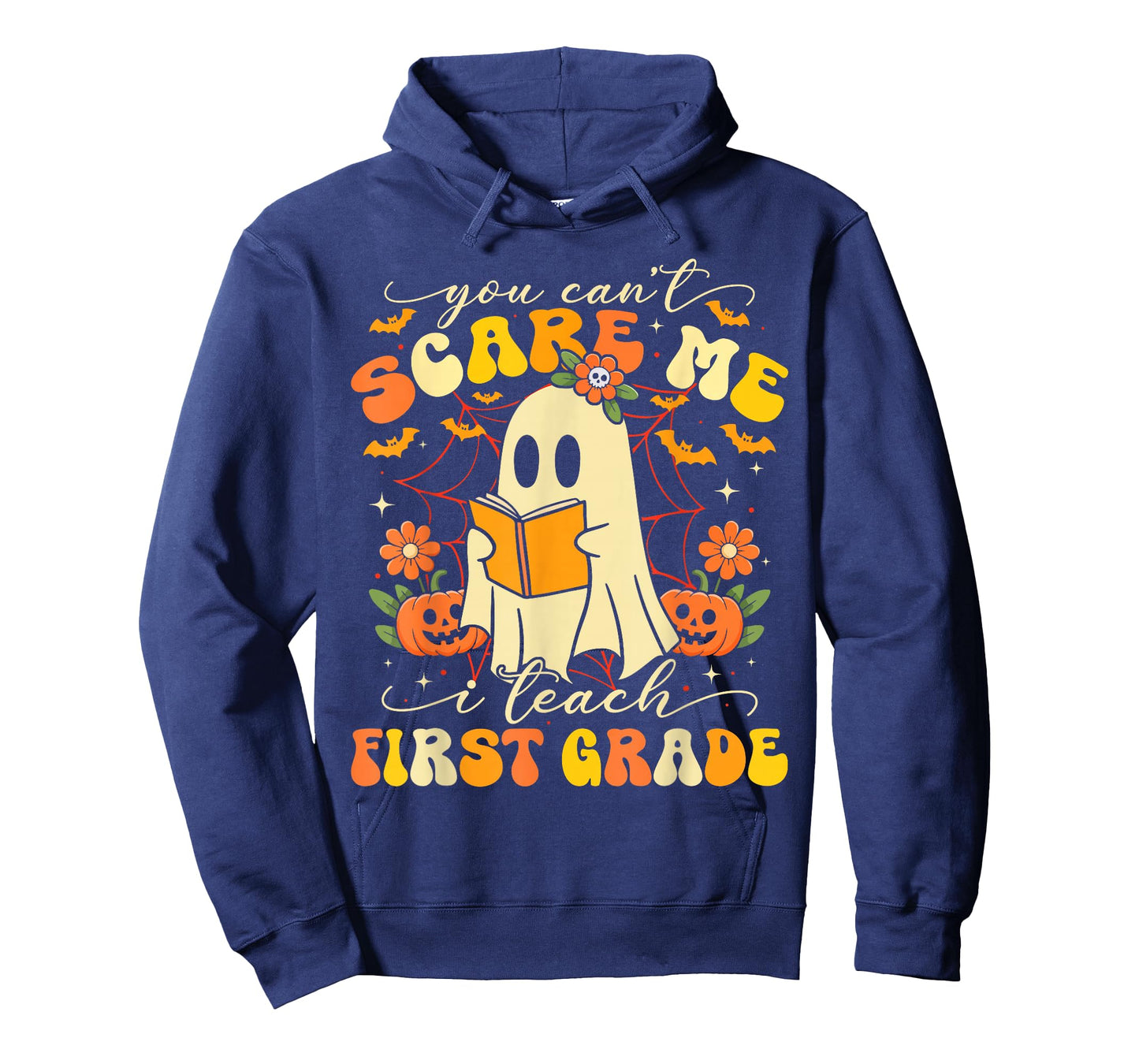 You Can't Scare Me I Teach First Grade Teacher Halloween T-Shirt