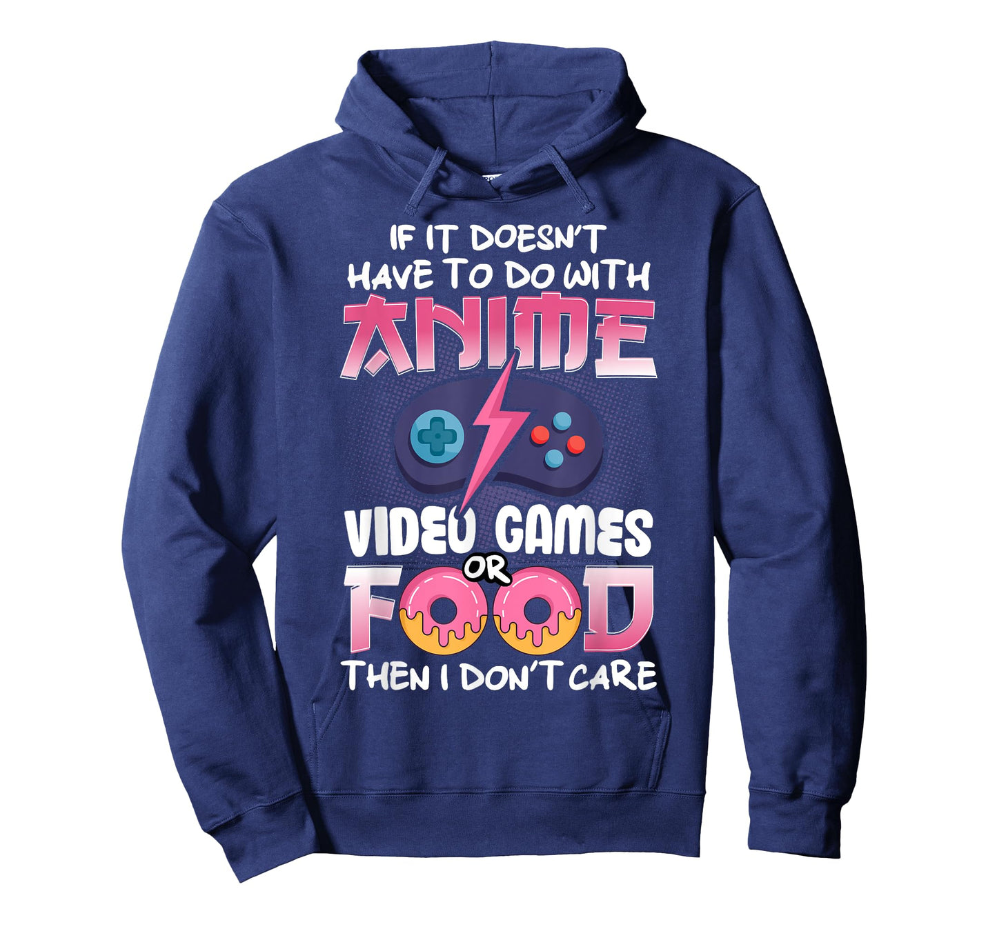 If It Doesn't Have To Do With Anime Video Games Or Food T-Shirt