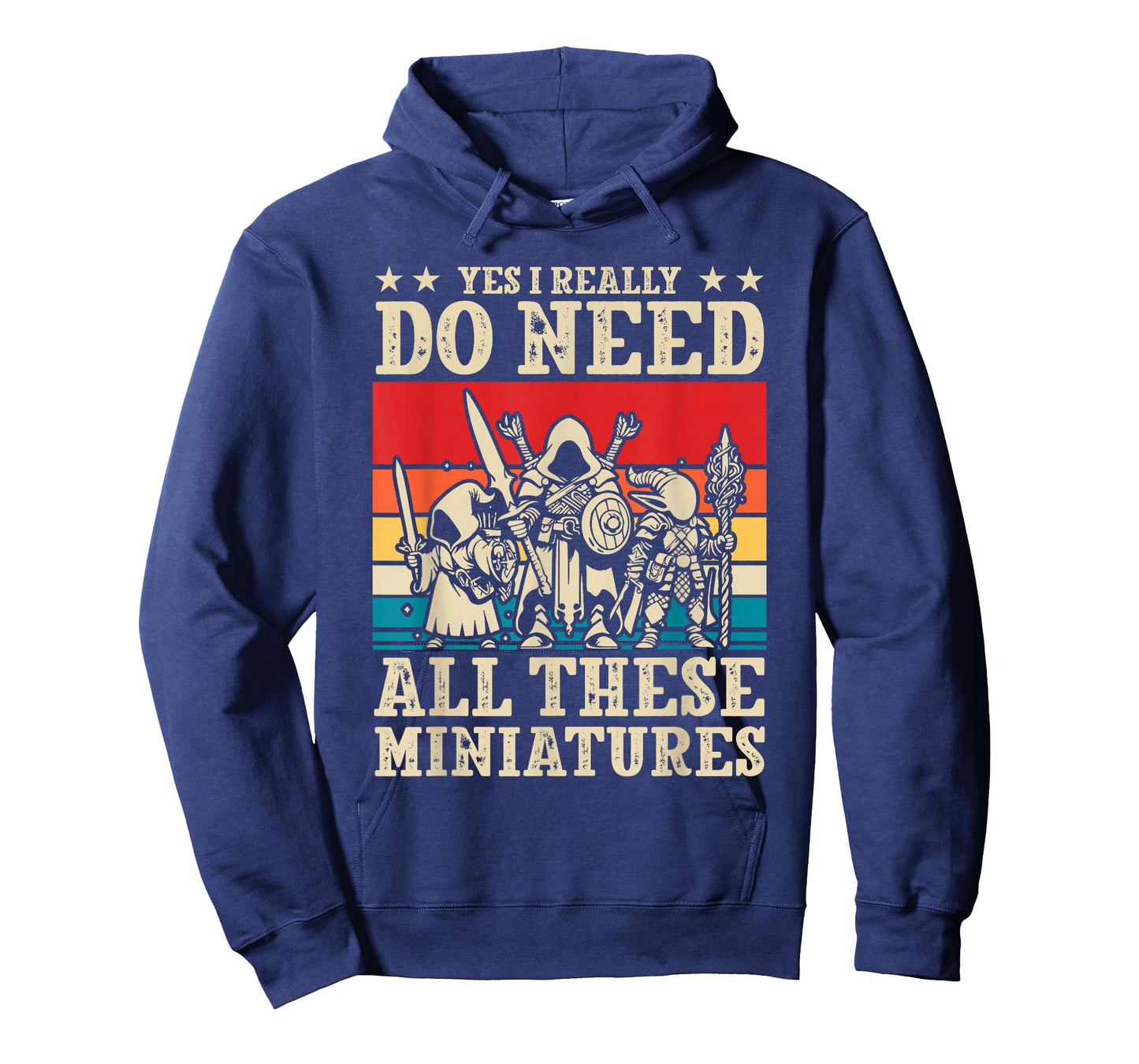 Yes I Really Do Need All These Miniatures Wargamer Tabletop T-Shirt