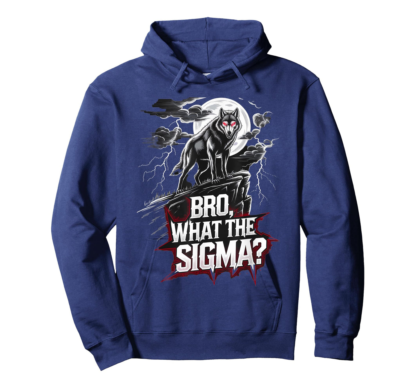 Bro What The Sigma Funny Wolf Sigma Lone Meme Saying Quote T-Shirt