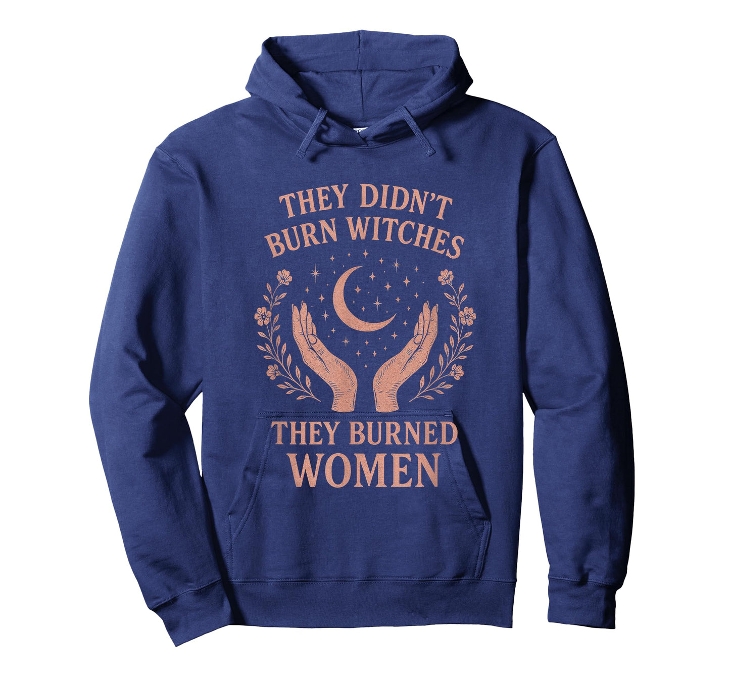 They Didn't Burn Witches - Feminist Activism Art T-Shirt