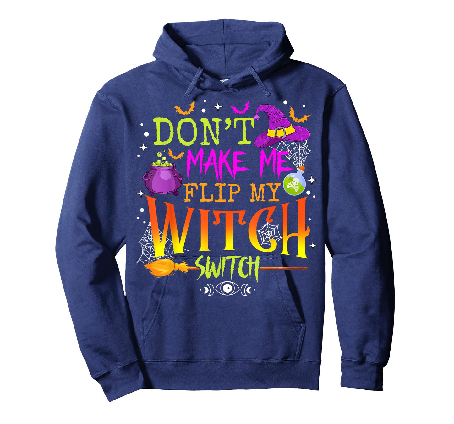 Funny Halloween Costume Don't Make Me Flip My Witch Switch T-Shirt