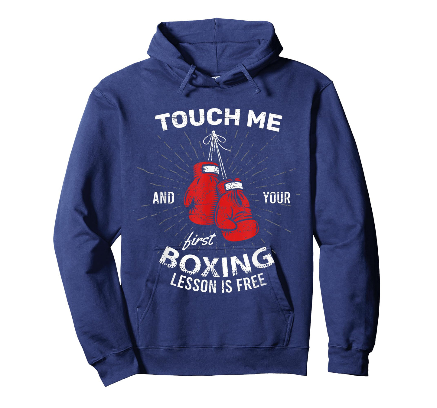 Touch Me And Your First Boxing Lesson Is Free Combat Fight T-Shirt