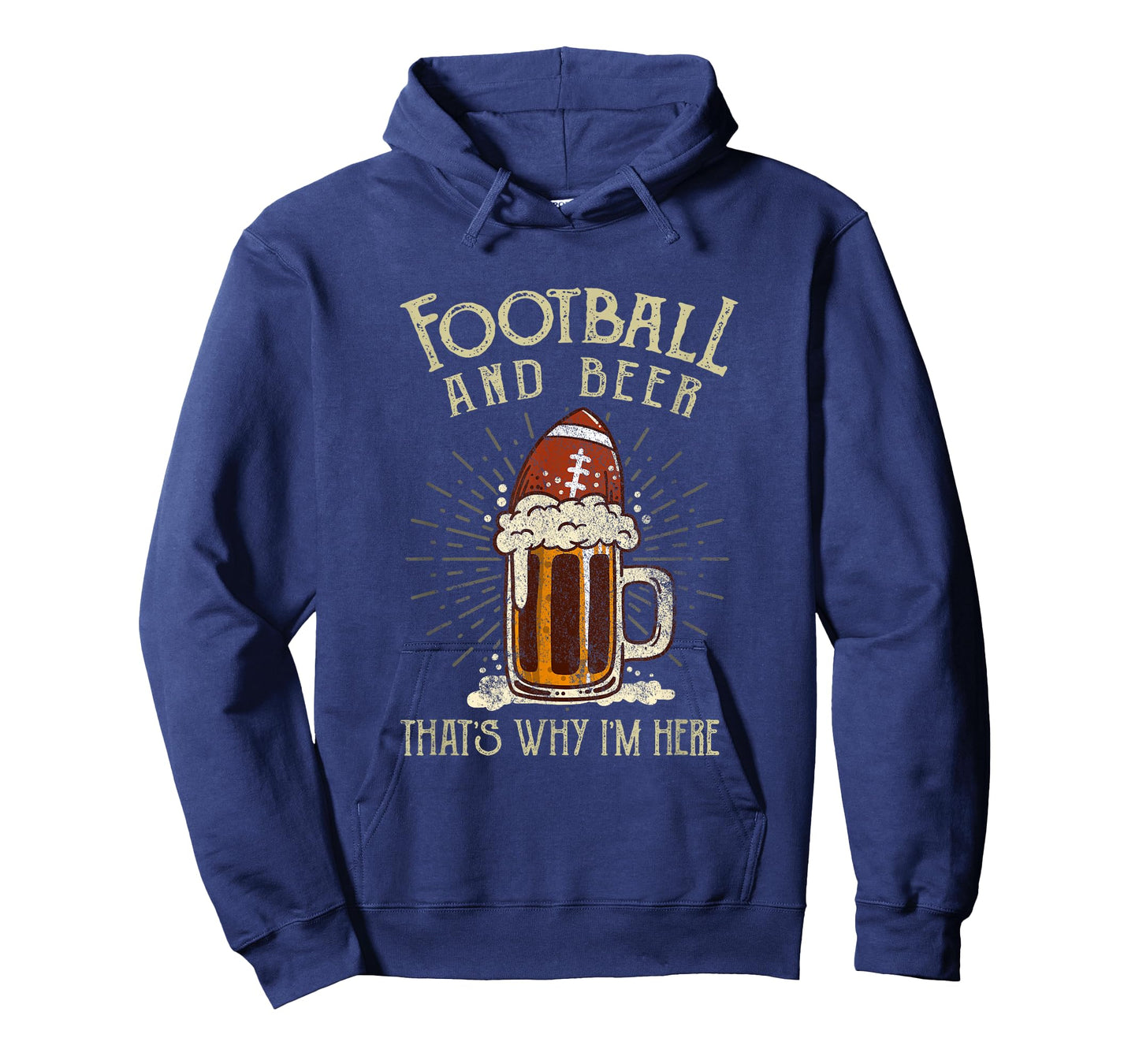 Football And Beer That's Why I'm Here Game Drinking Clothes T-Shirt