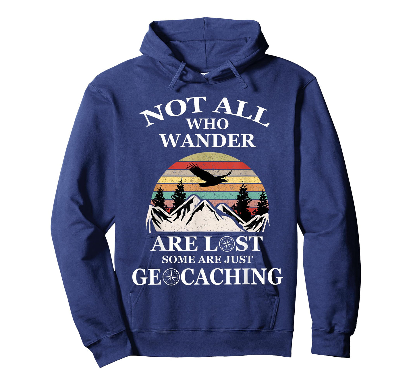 Geocaching product: Not All Who Wander Are Lost Geocacher T-Shirt