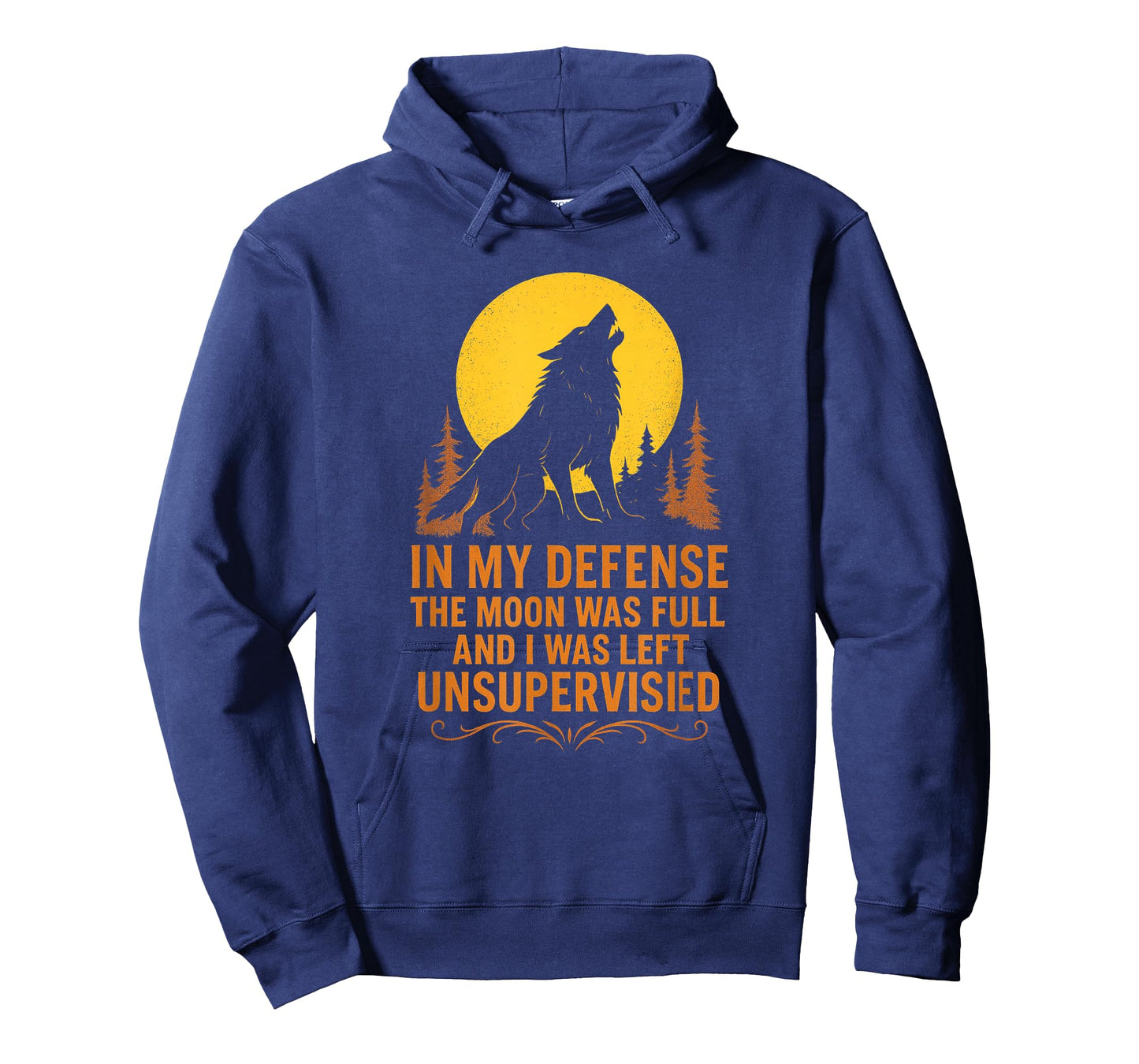 in My Defense The Moon was Full Wolf Monster Werewolf T-Shirt