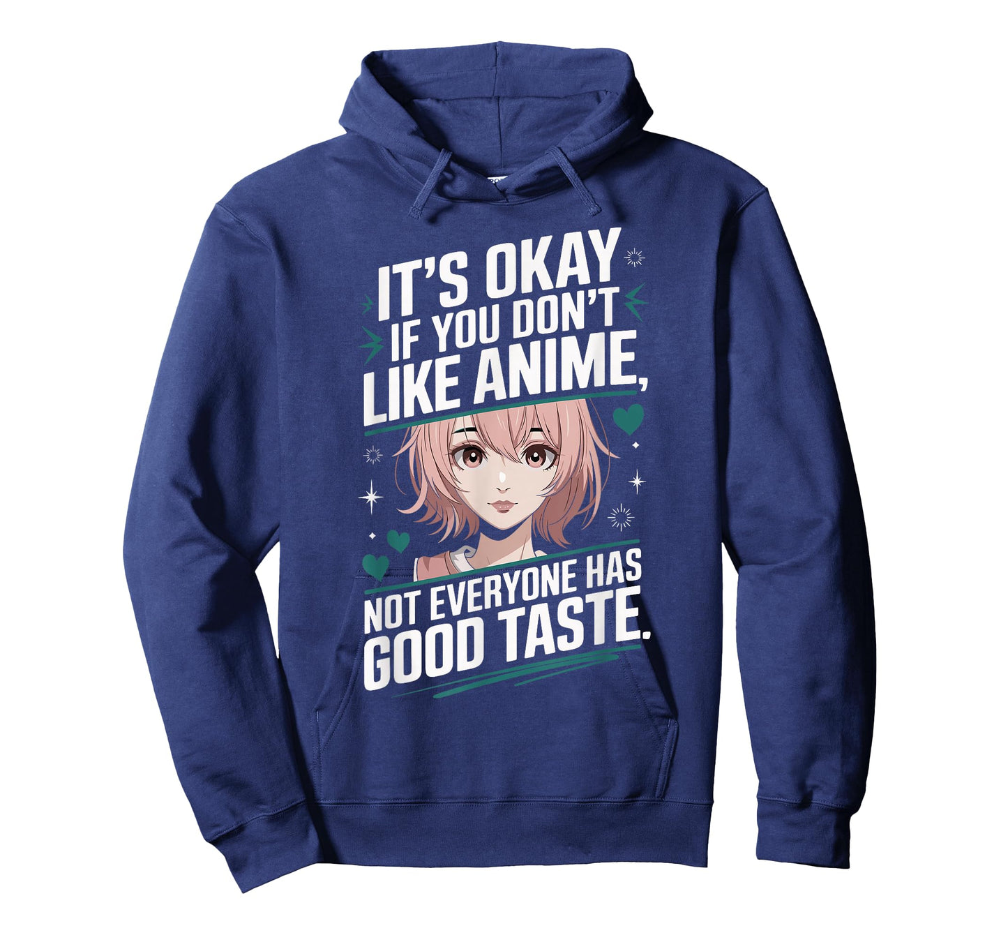 It's Okay If You Don't Like Anime Not Everyone Has Taste T-Shirt