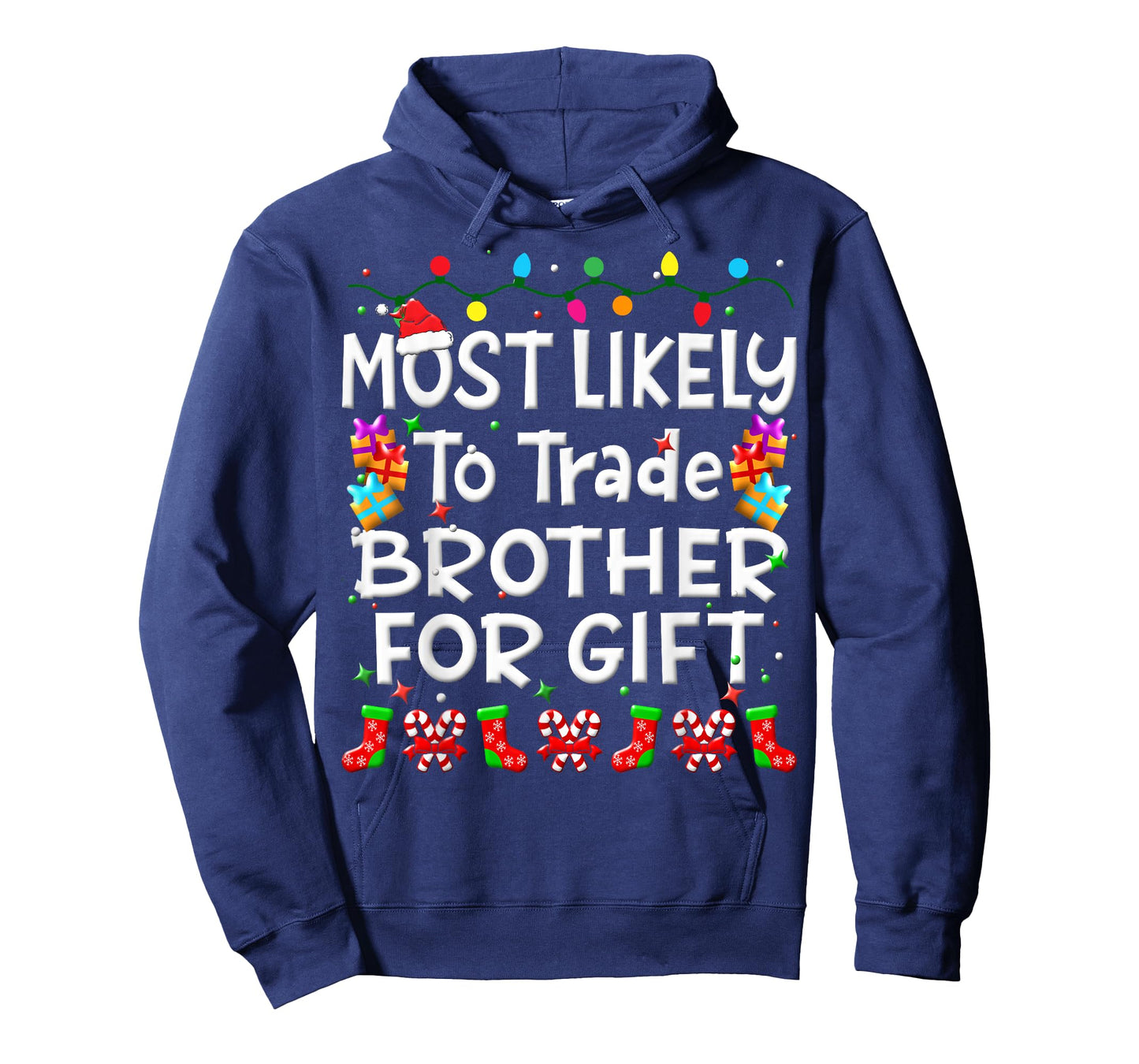 Most Likely To Trade Brother For Gift Christmas Family Funny T-Shirt