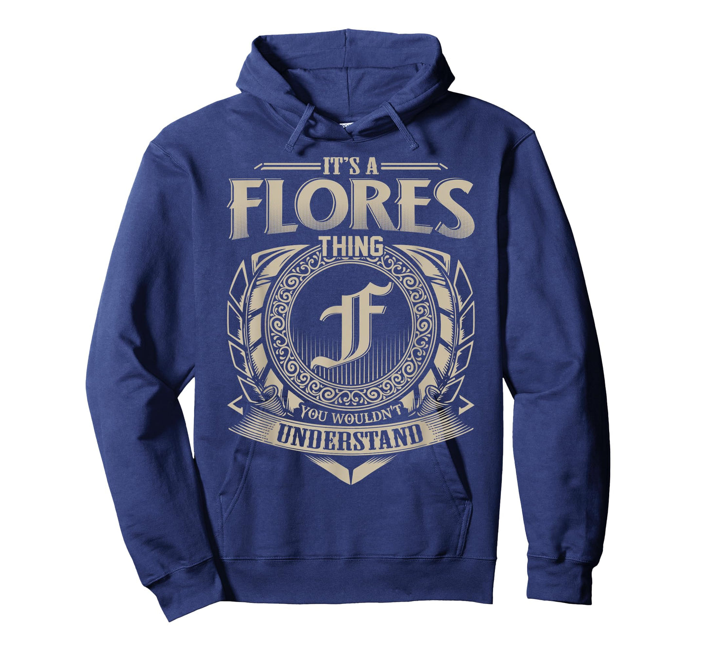 It's A FLORES Thing You Wouldn't Understand Name Vintage T-Shirt