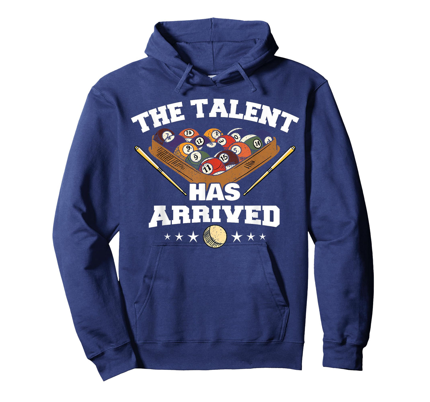 The Talent Has Arrived | Funny Pool Player Billiard T-Shirt