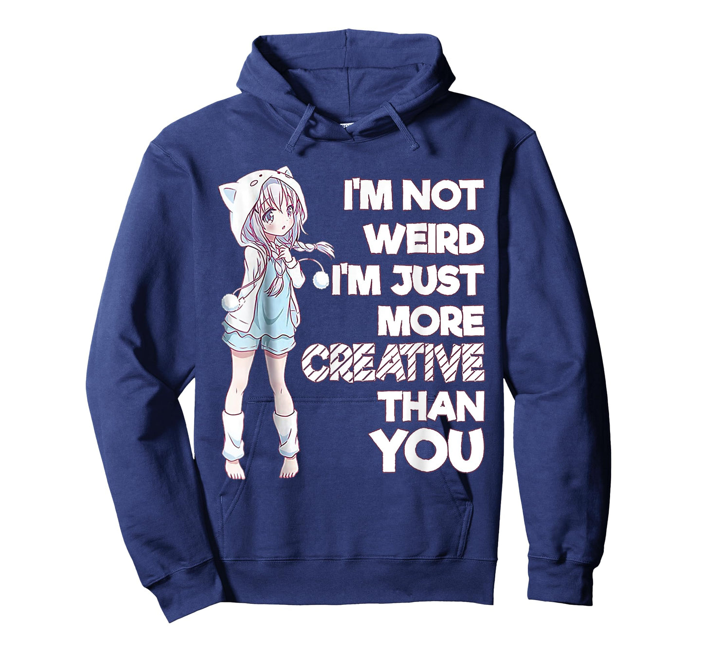 I'm Not Weird I'm Just More Creative Than You Anime T-Shirt