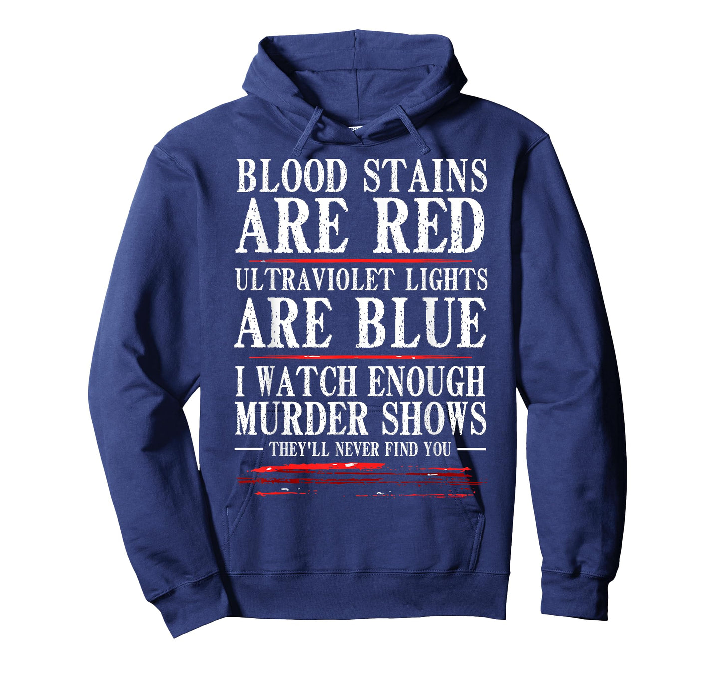 Funny Blood Stain Are Red Ultraviolet Lights Are Blue Gift T-Shirt