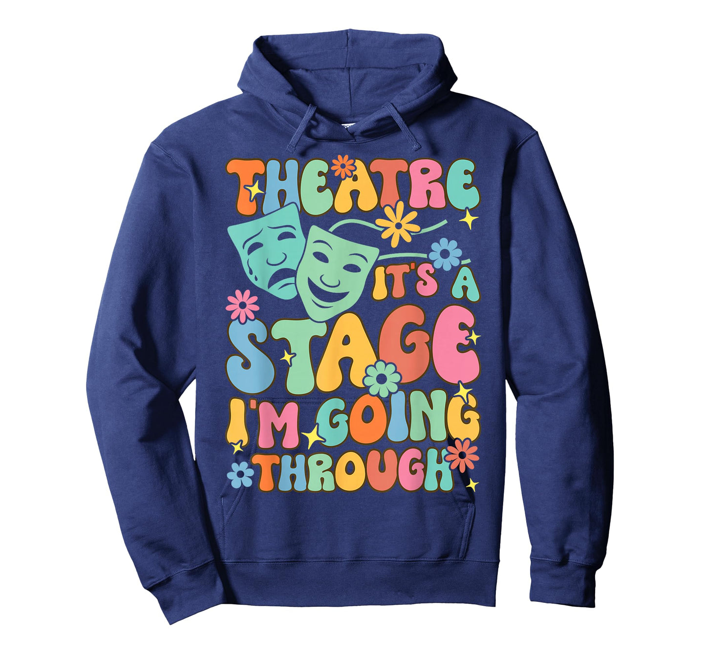 Theatre It's A Stage I'm Going Through Theater Artist T-Shirt