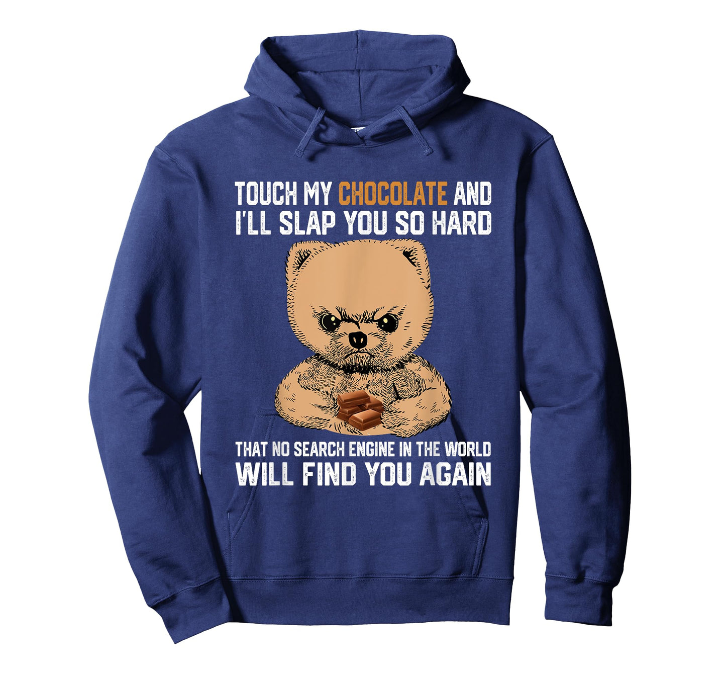 Touch My Chocolate And I Will Slap You So Hard Bear T-Shirt