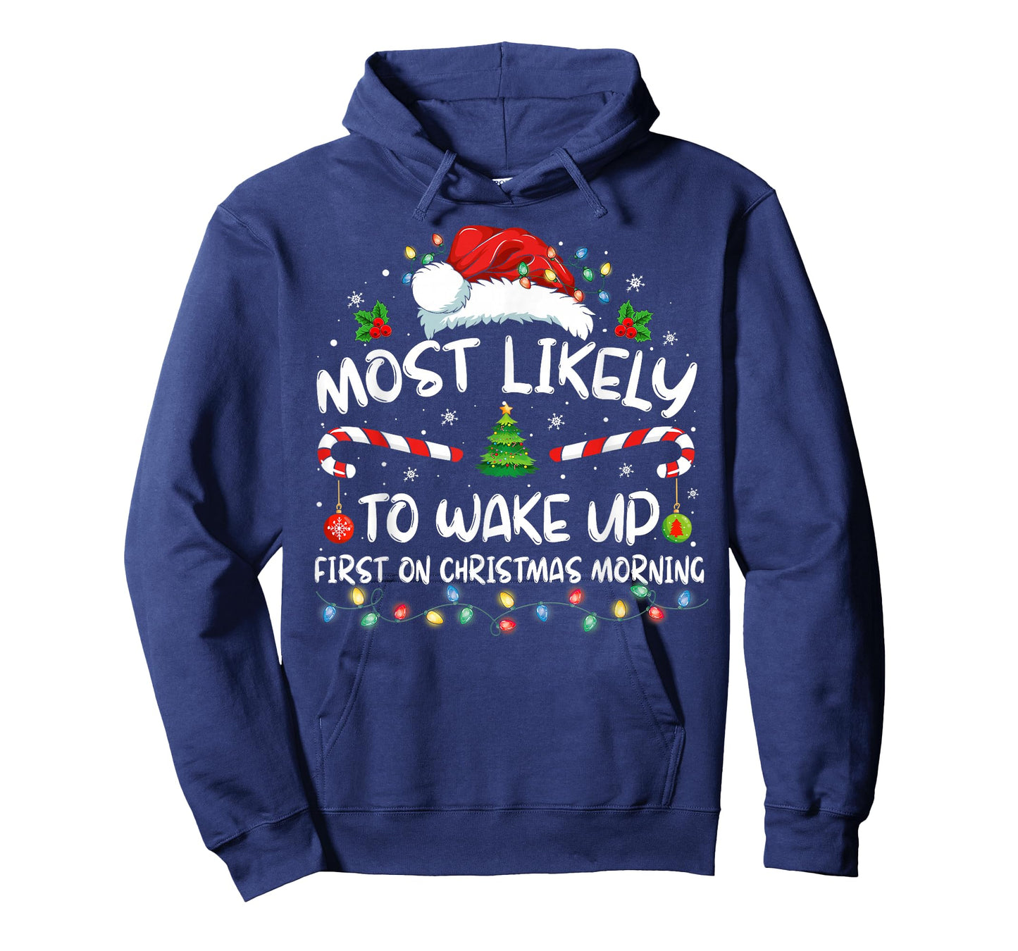 Most Likely To Wake Up First On Christmas Morning Xmas Light T-Shirt