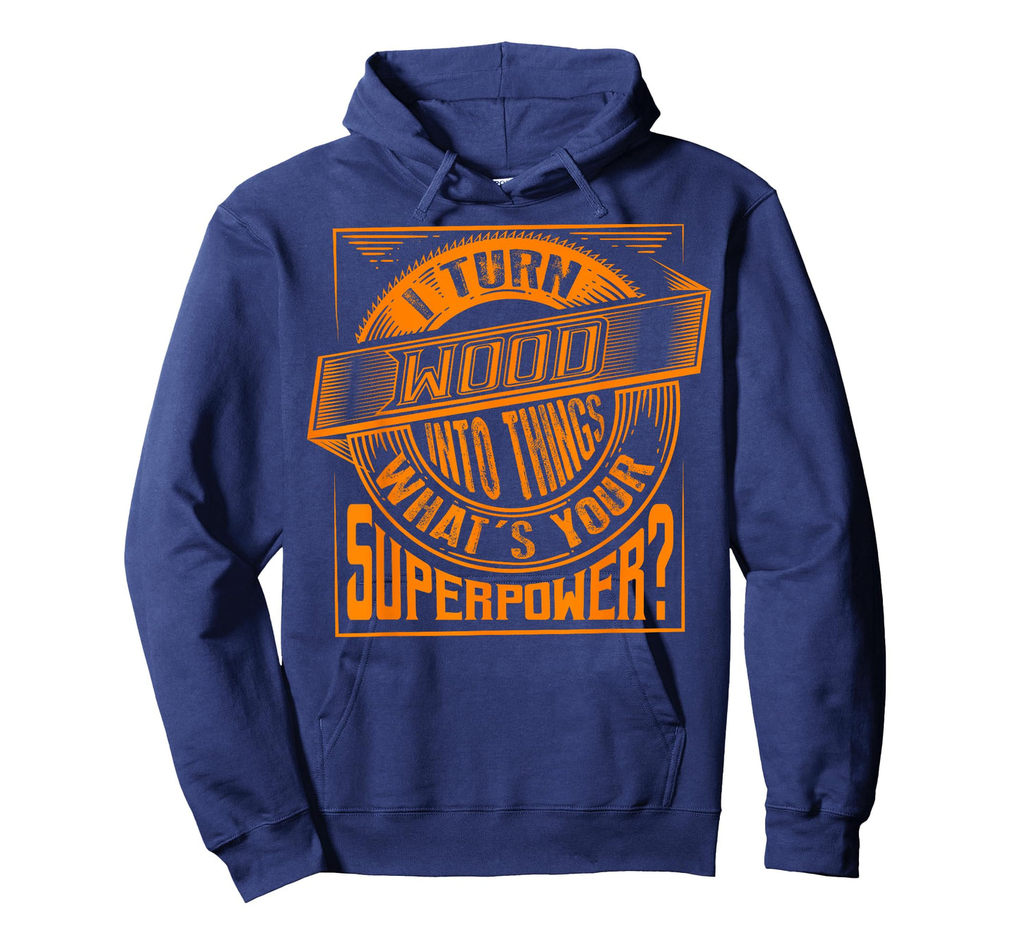 I Turn Wood Into Things Superpower T-shirt - Woodworker Gift T-Shirt