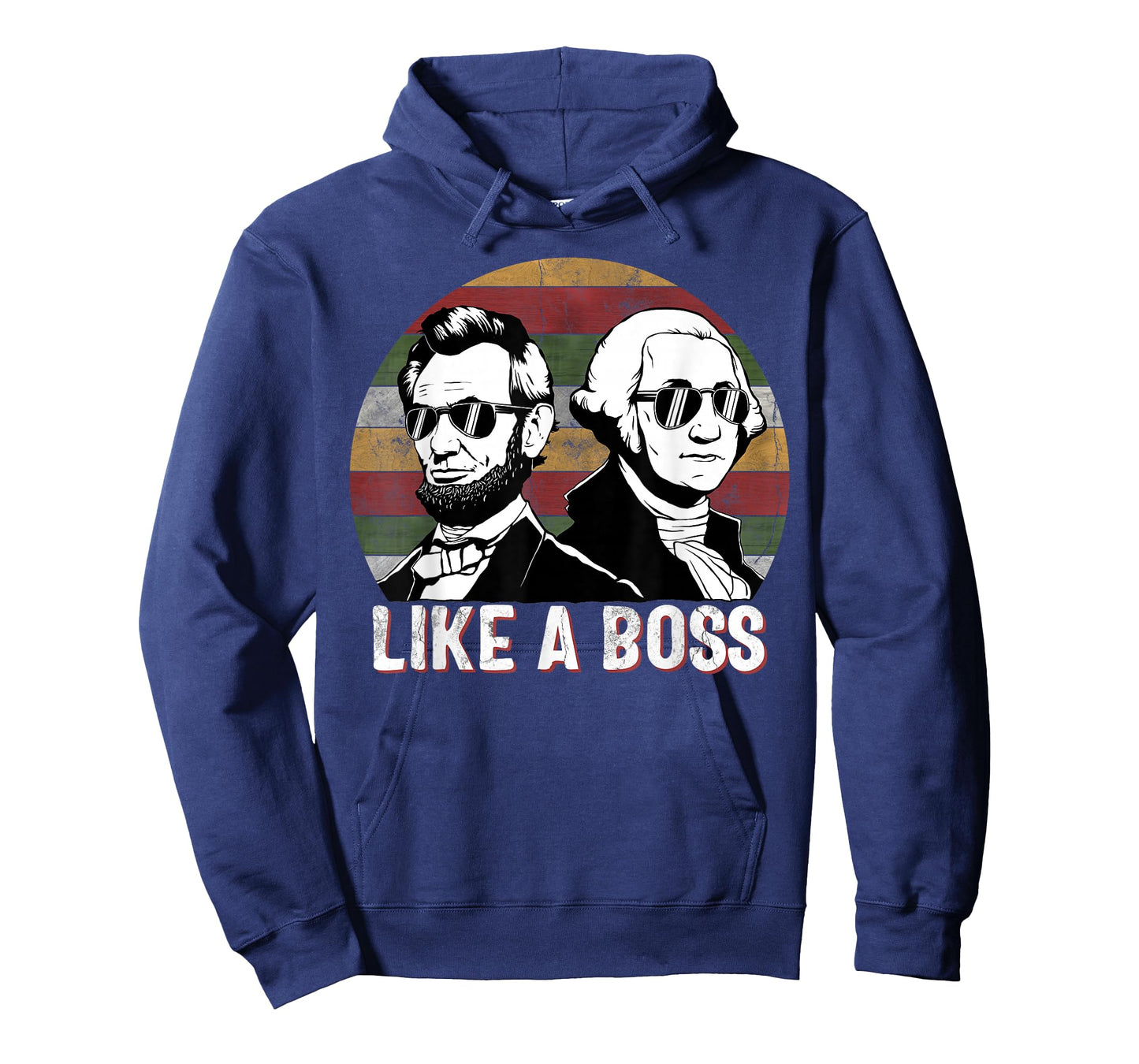 Like A Boss Presidents Day Washington Lincoln Abe George T-Shirt