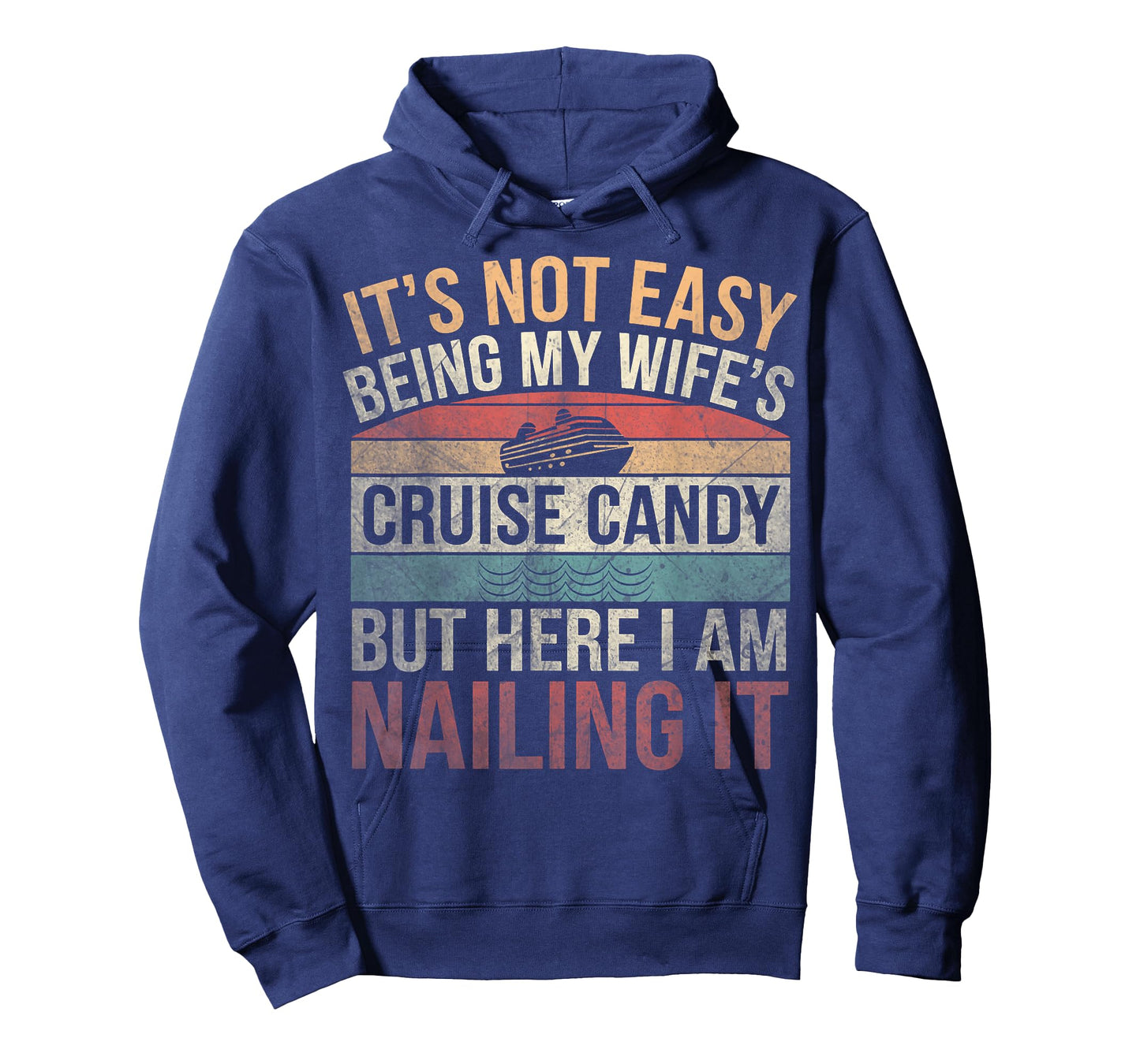 Cruising Retro It's Not Easy Being My Wife's Cruise Candy T-Shirt