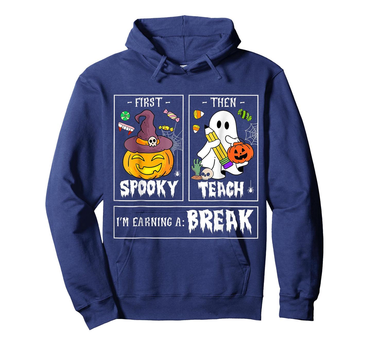 First Spooky Then Teach Im Earning A Break Teacher Halloween T-Shirt