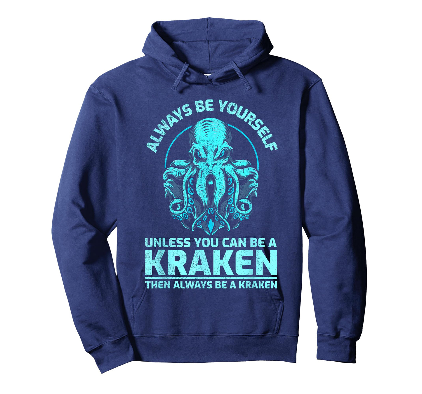 Always Be Yourself Unless You Can Be A Kraken Funny Octopus T-Shirt