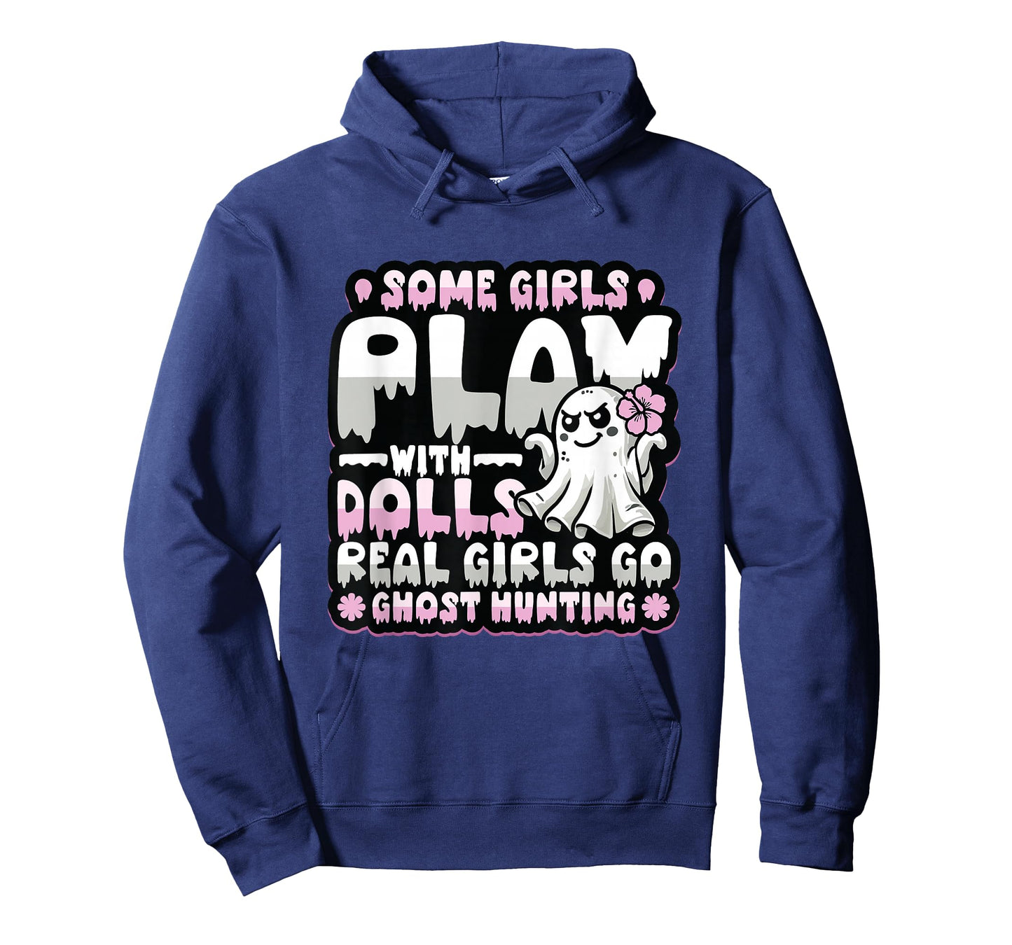 Some Girls Play With Dolls Real Girls Go Ghost Hunting T-Shirt